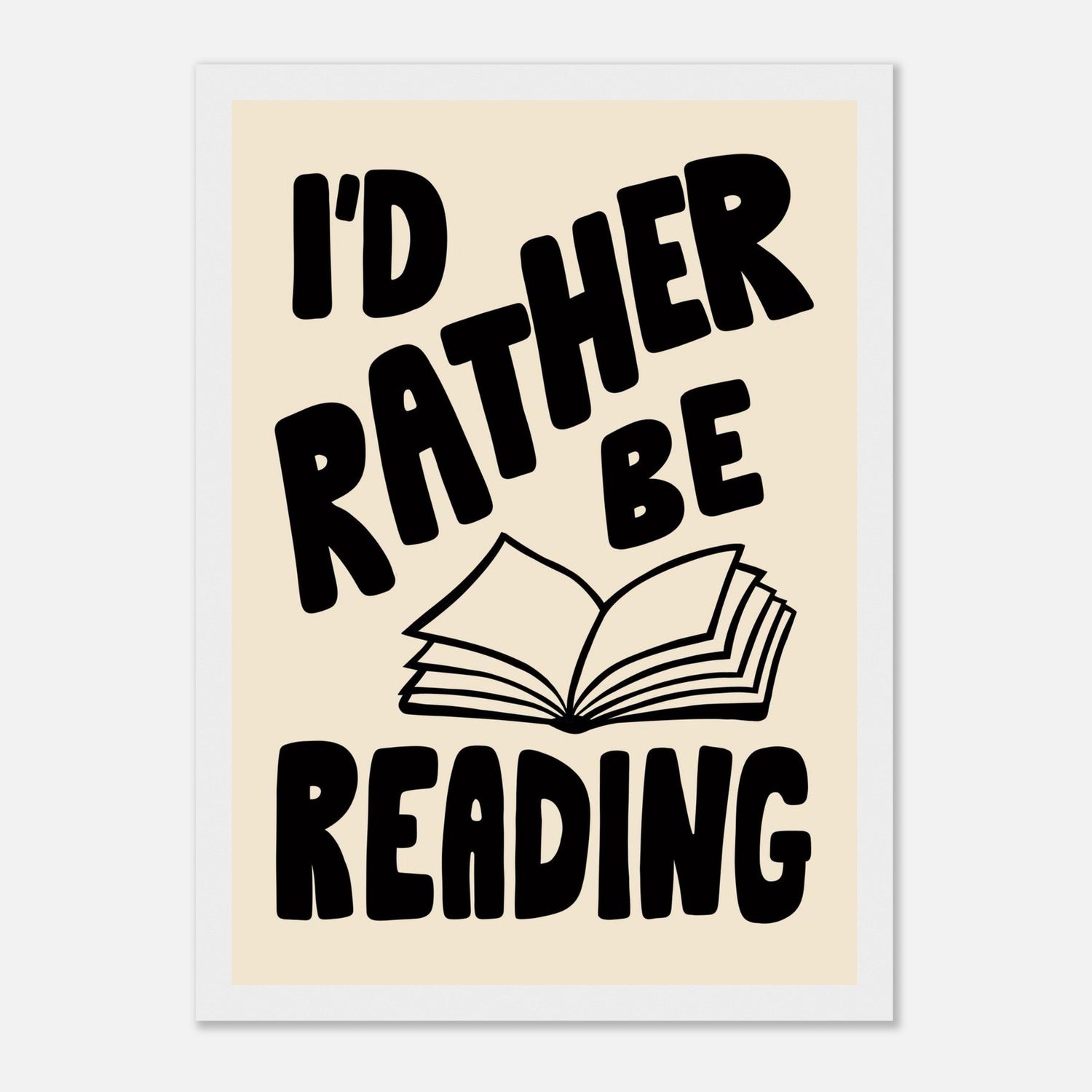 I'd Rather Be Reading Print