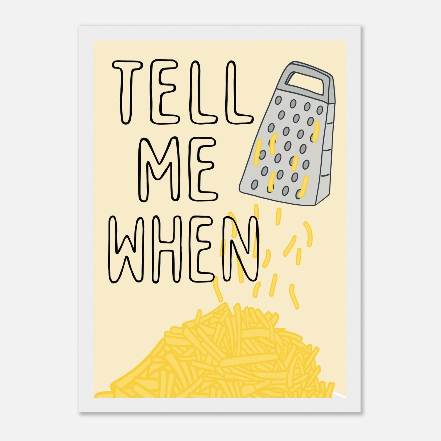 Tell Me When Print