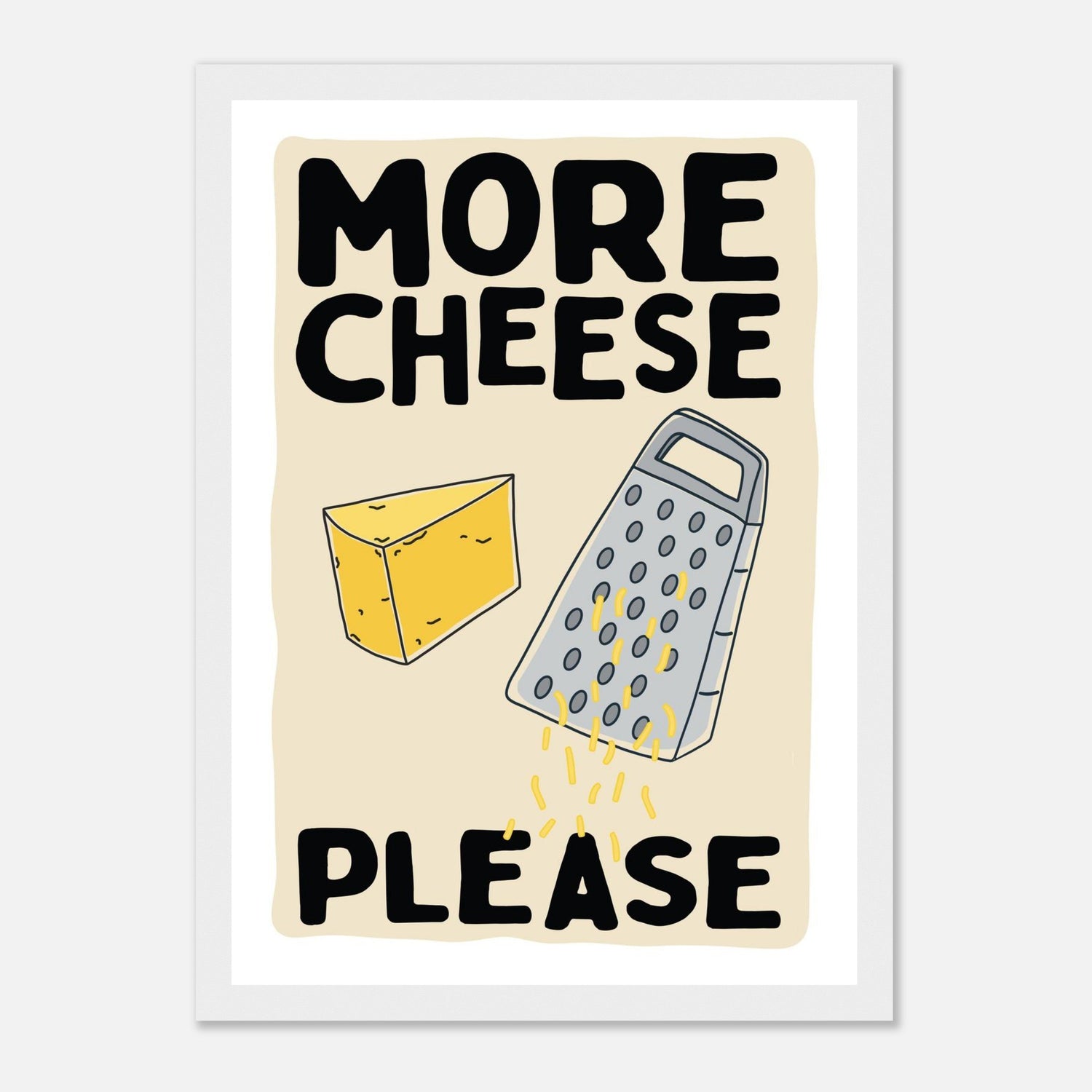 More Cheese Please Print