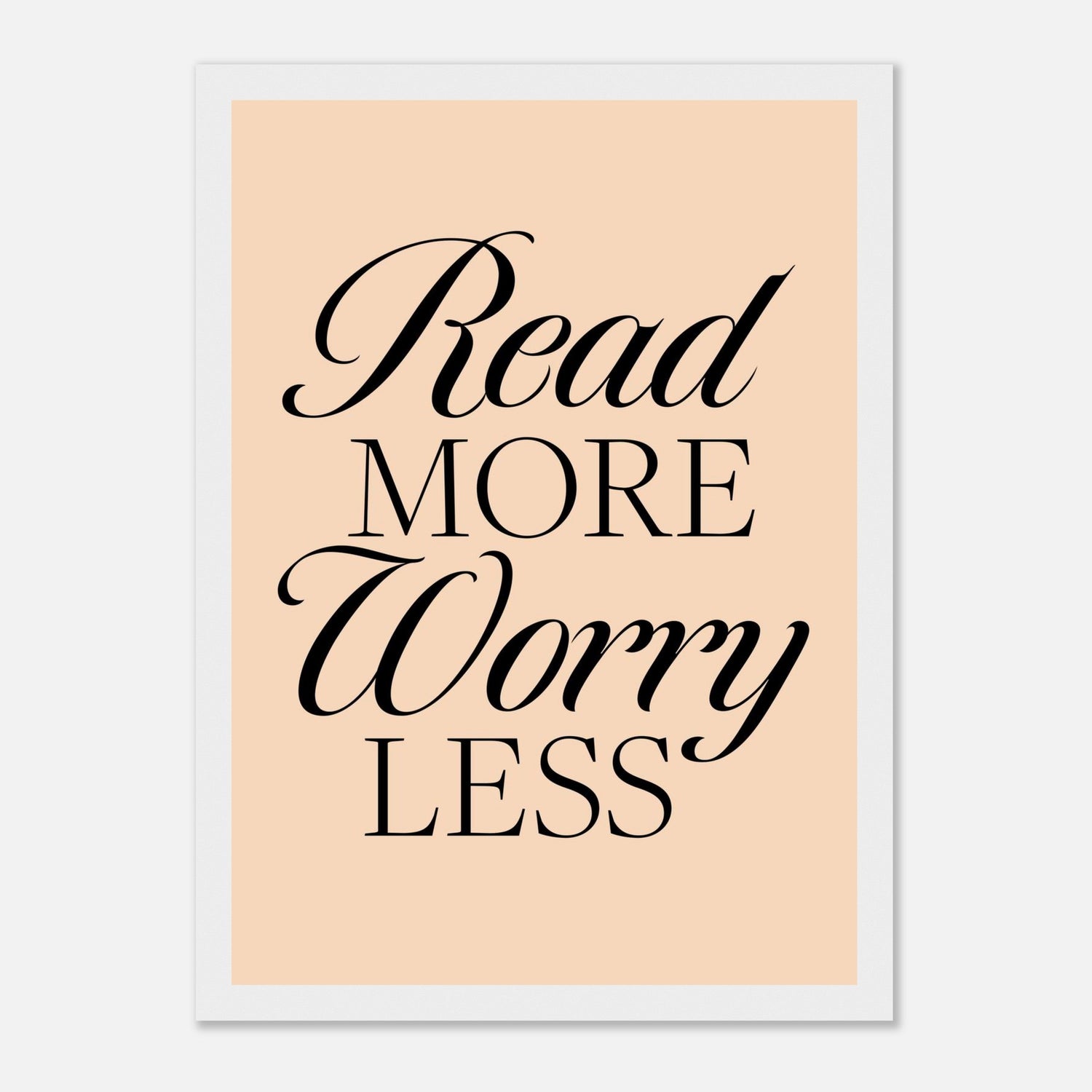 Read More Worry Less Print