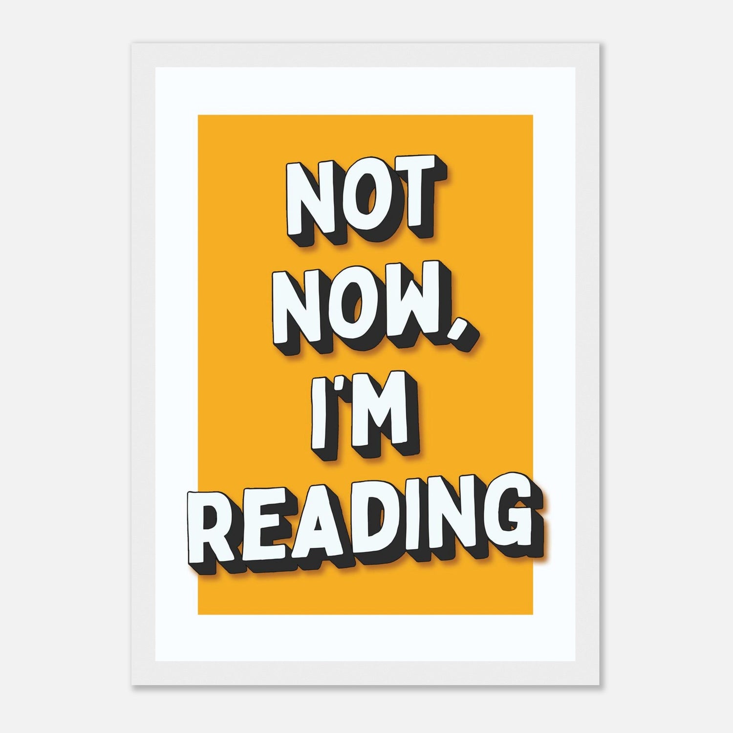 Not Now I'm Reading Print