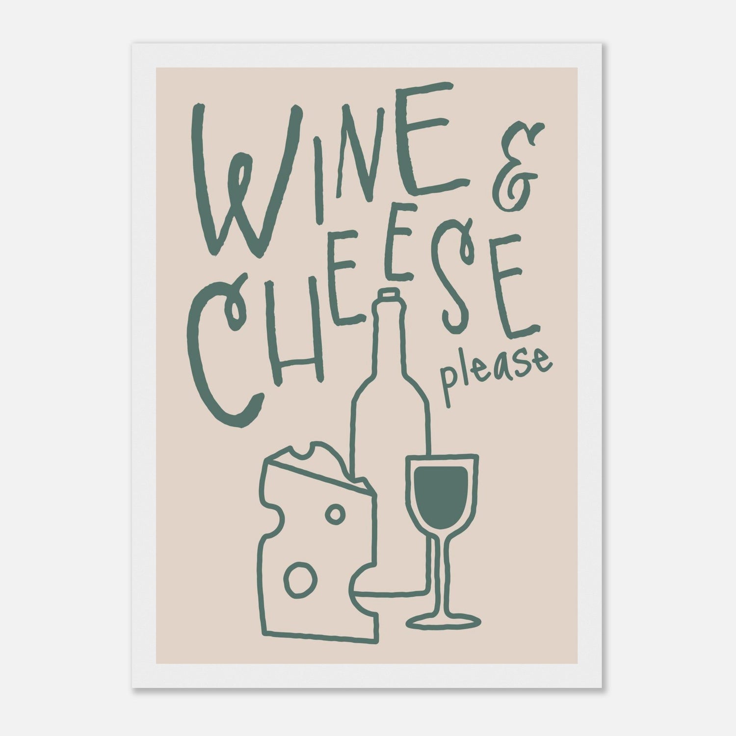 Wine And Cheese Please Print