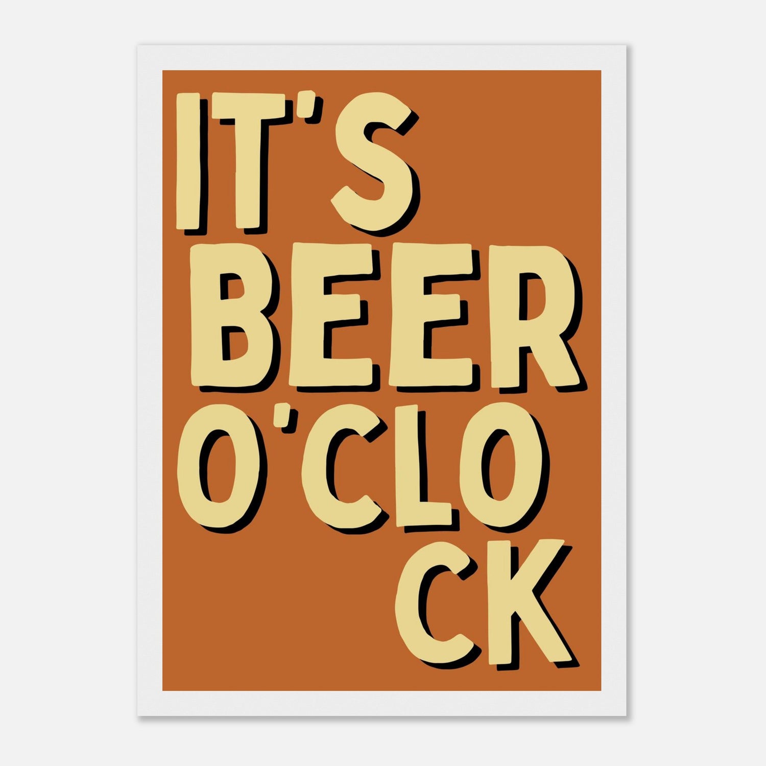It's Beer O'Clock Print