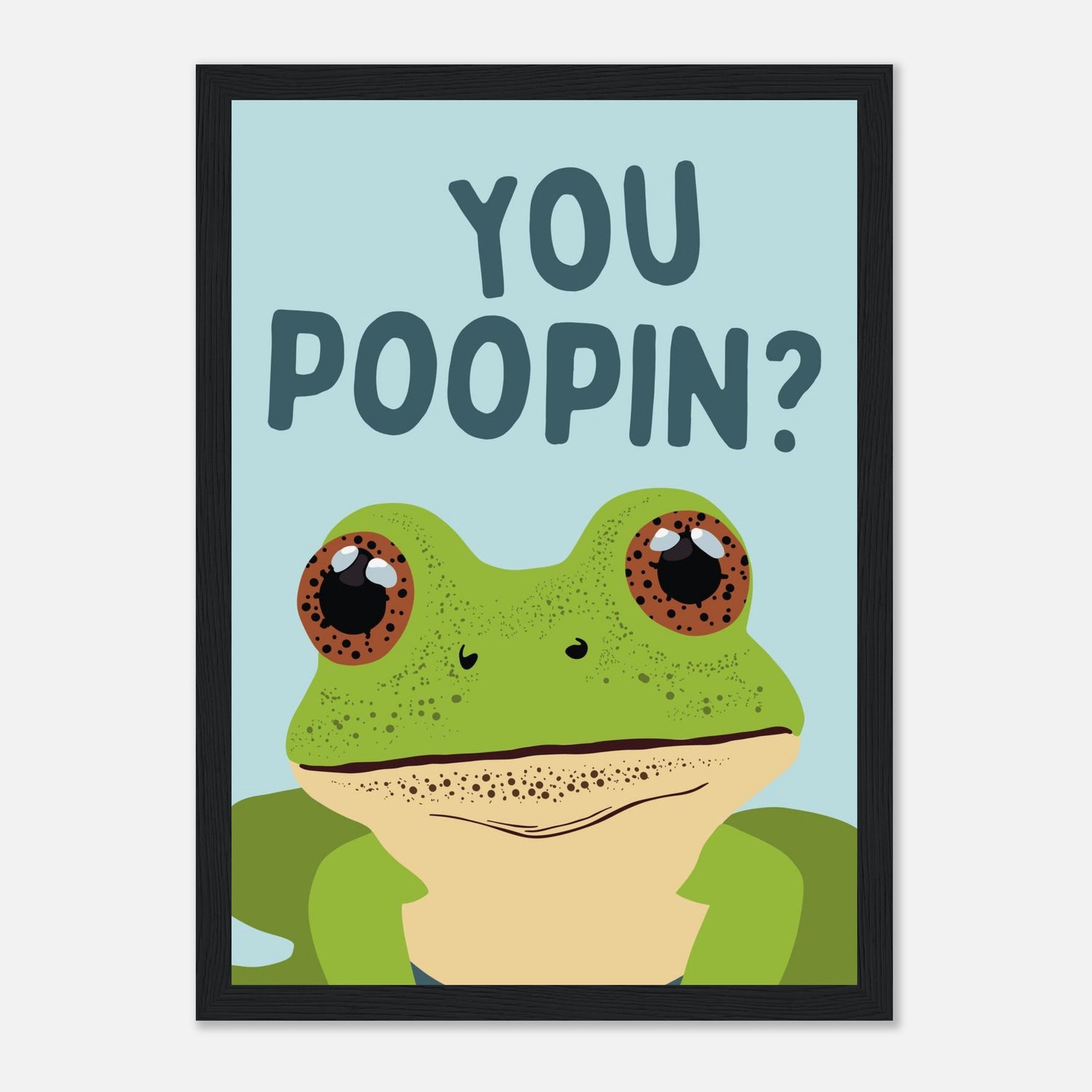 You Poopin' Print
