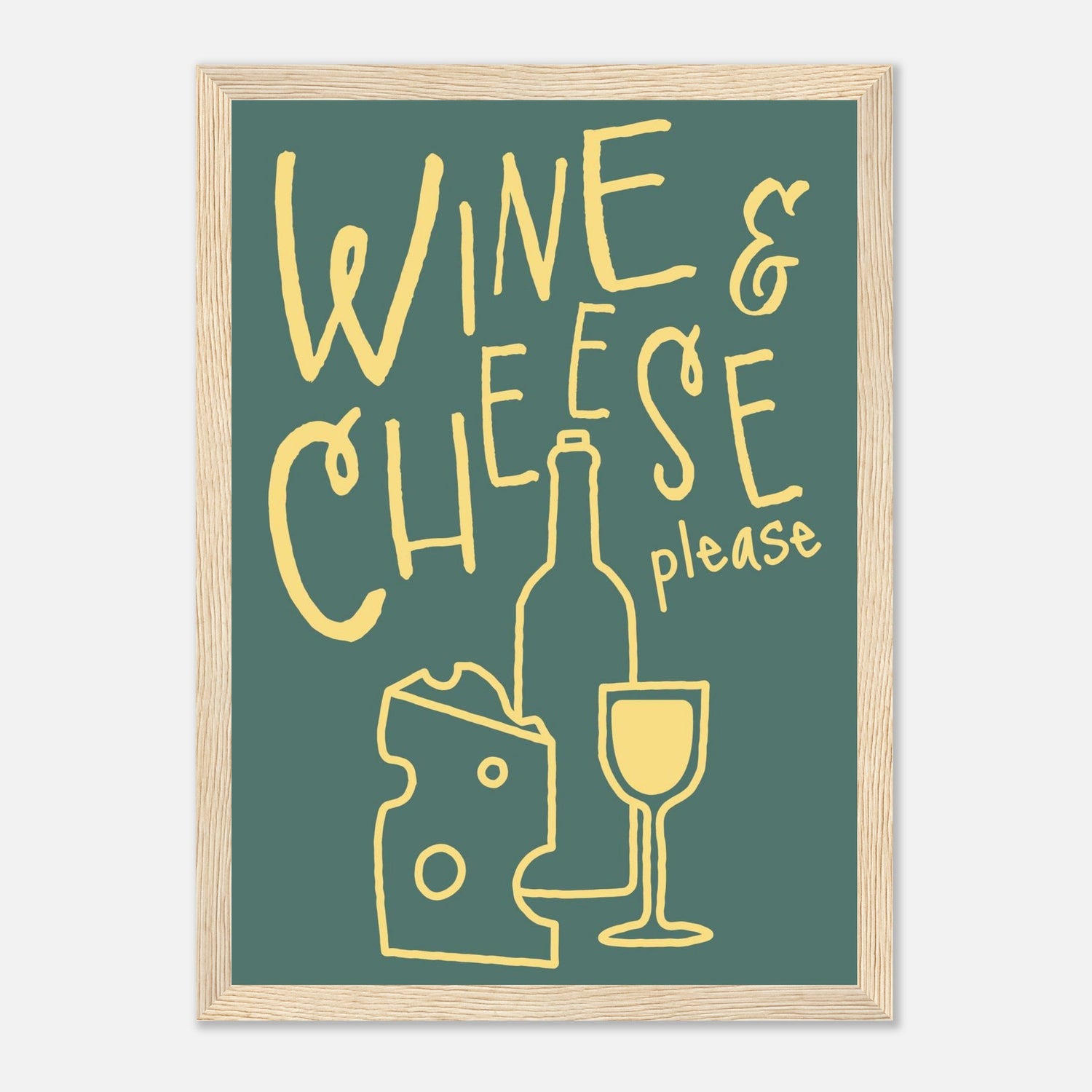 Wine And Cheese Please Print
