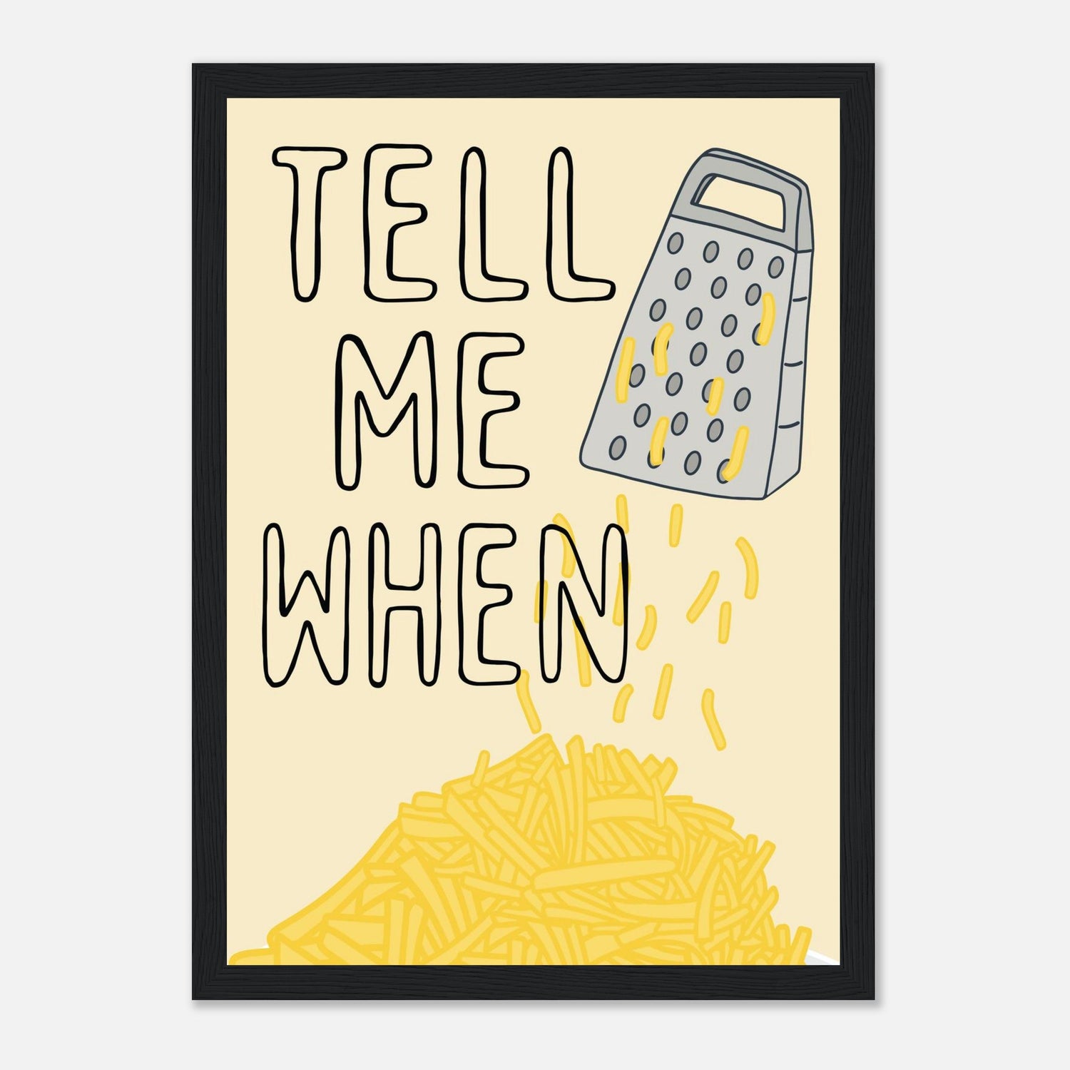 Tell Me When Print