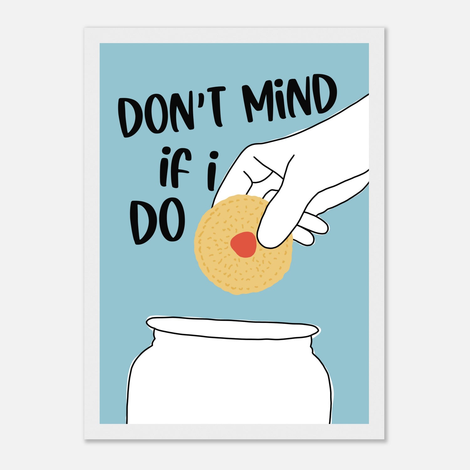 Don't Mind If I Do Print