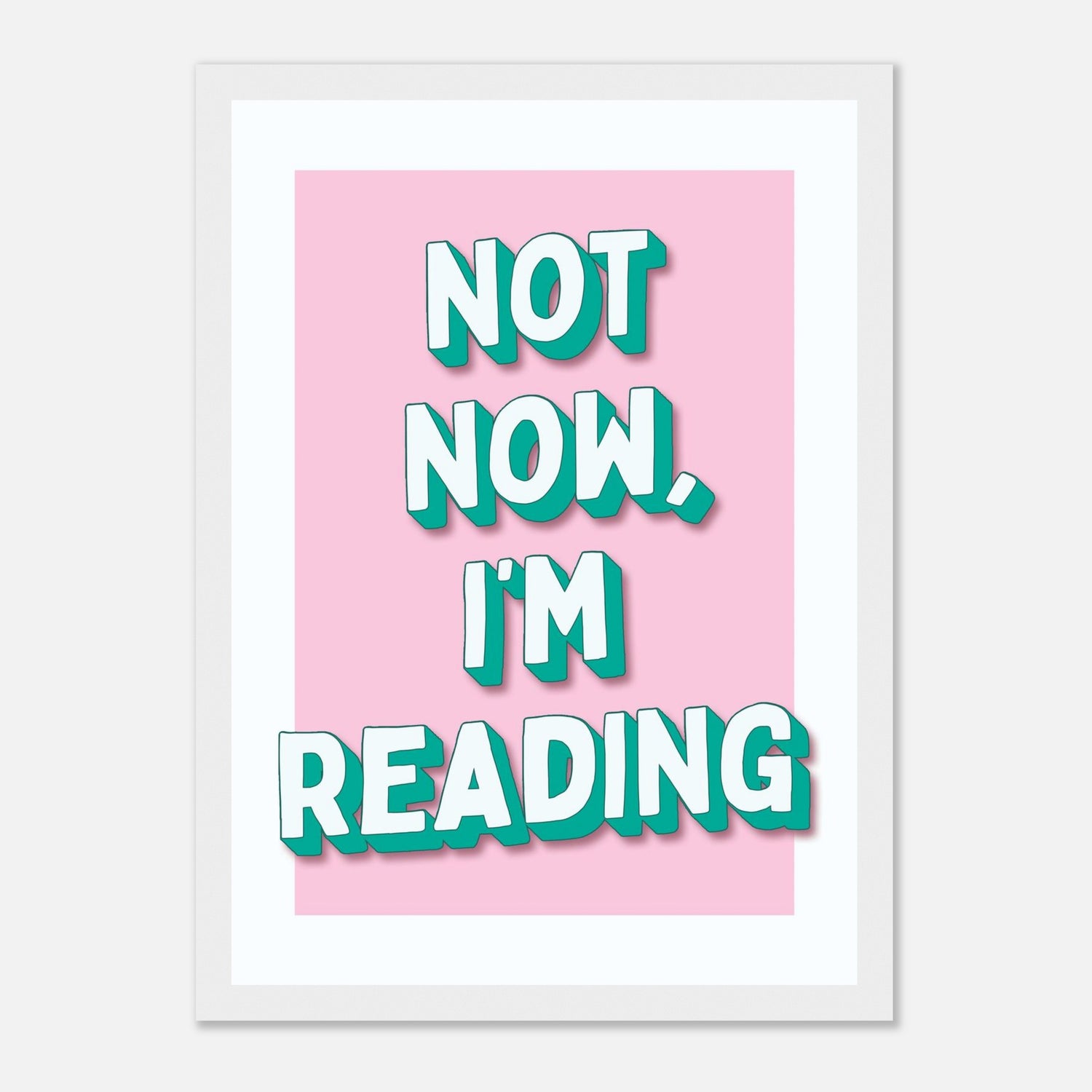 Not Now I'm Reading Print