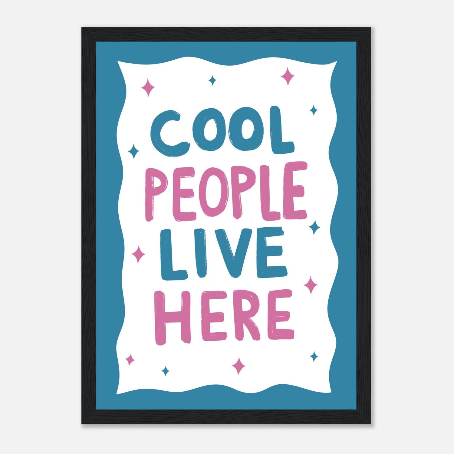 Cool People Live Here Print
