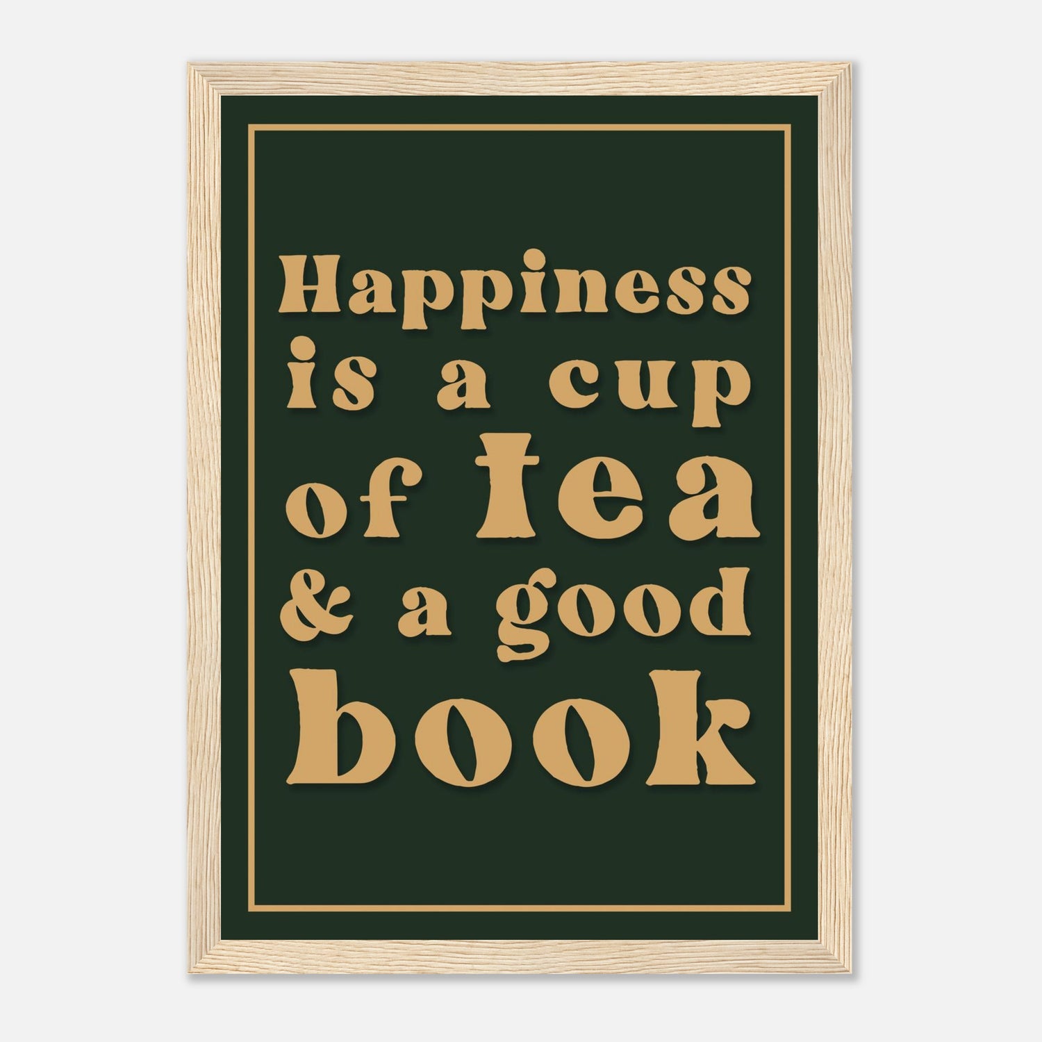 Happiness Is A Cup Of Tea And A Good Book Print