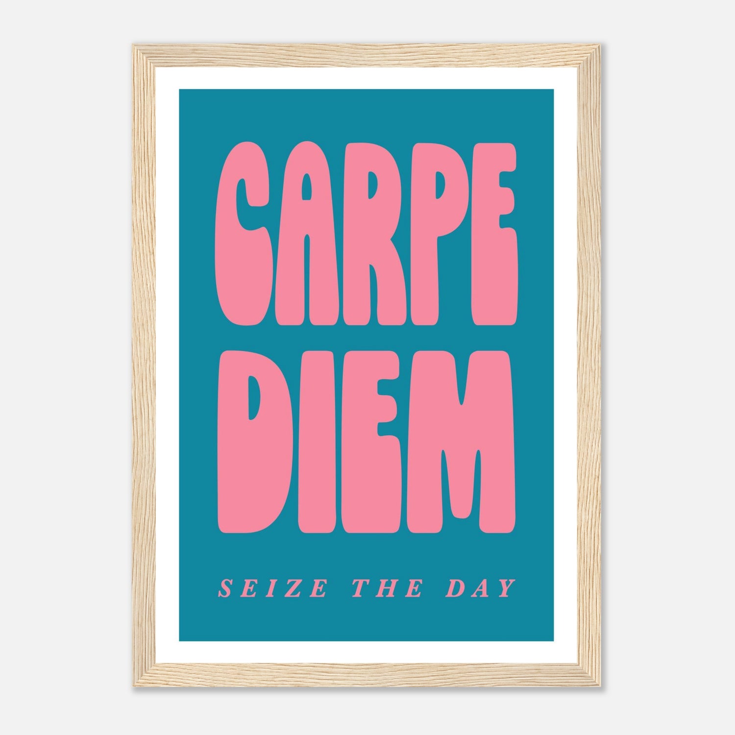 Carpe Diem - Seize The Day Print