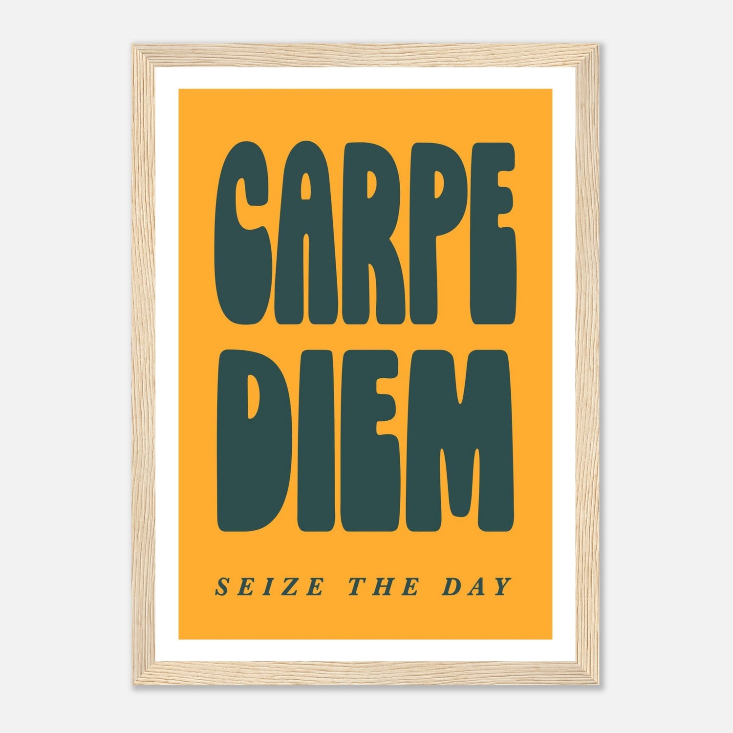 Carpe Diem - Seize The Day Print