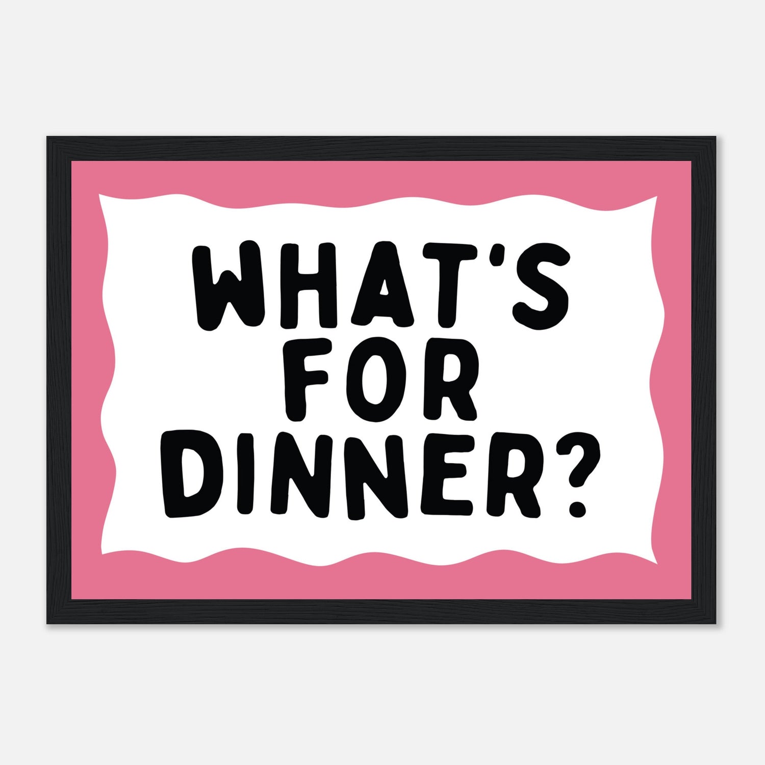 What's For Dinner Print
