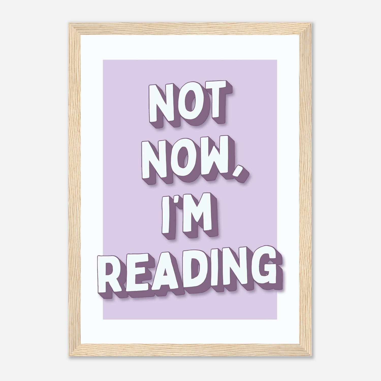 Not Now I'm Reading Print