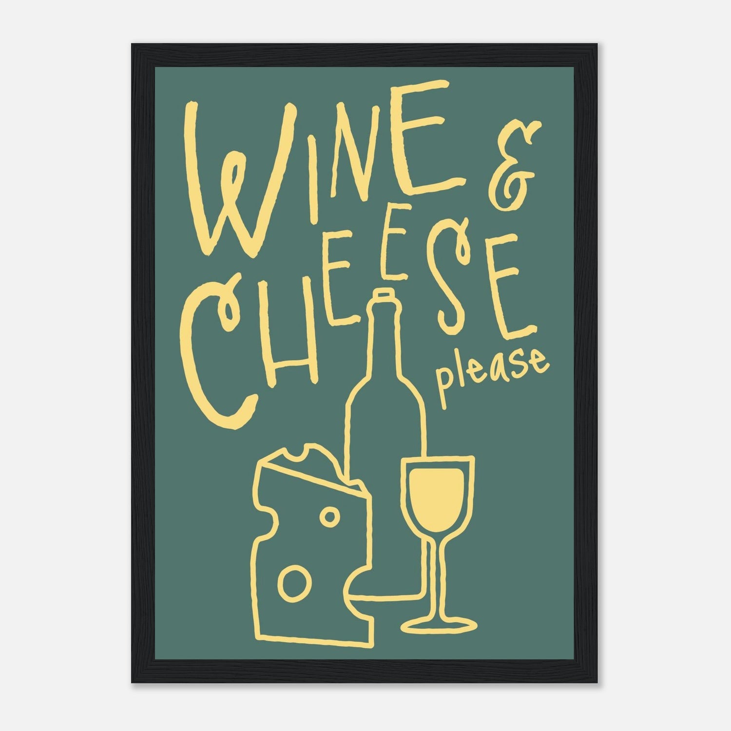 Wine And Cheese Please Print