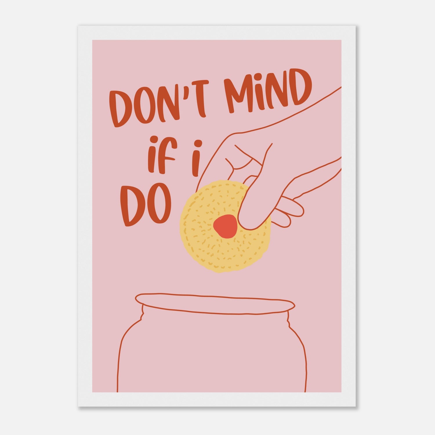 Don't Mind If I Do Print