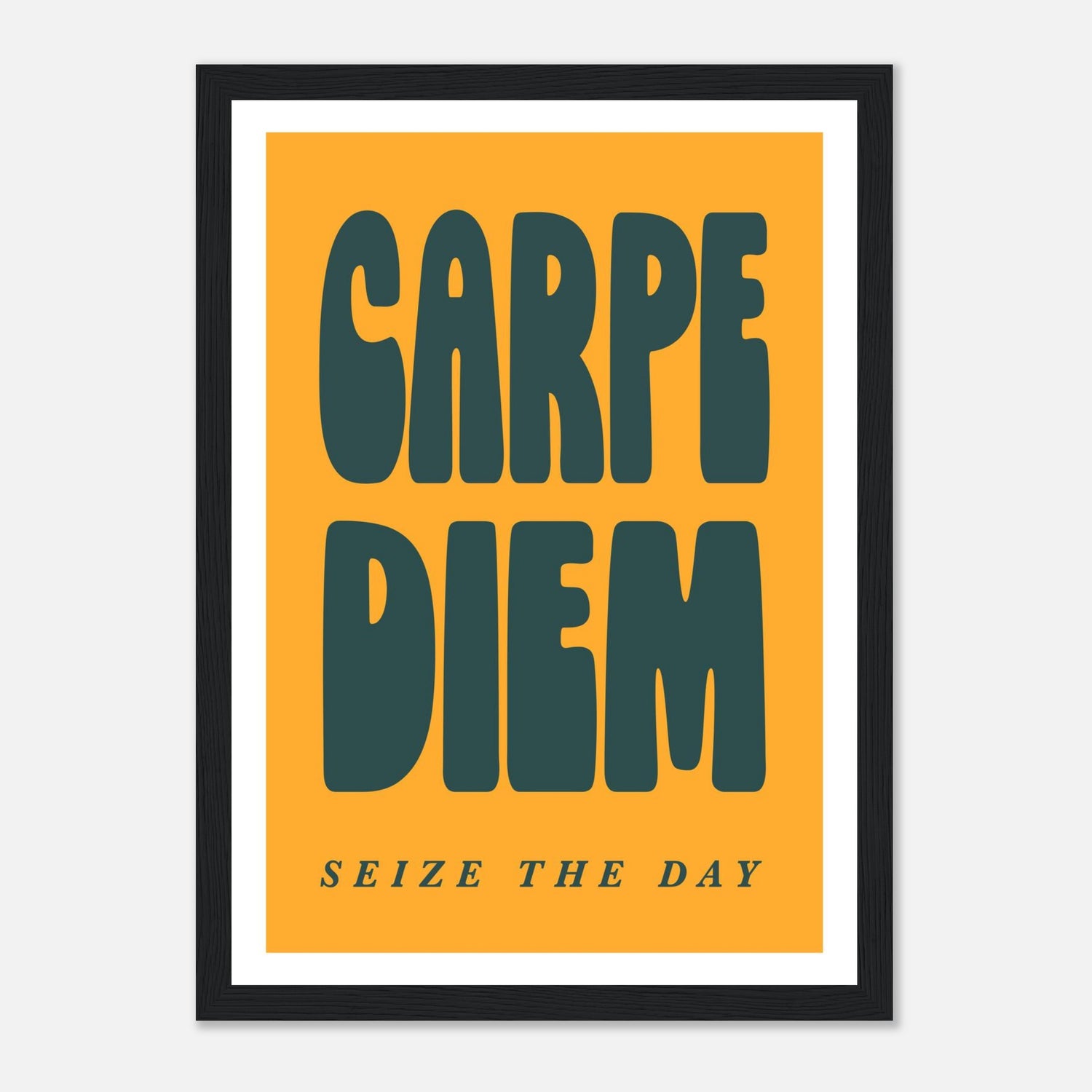 Carpe Diem - Seize The Day Print
