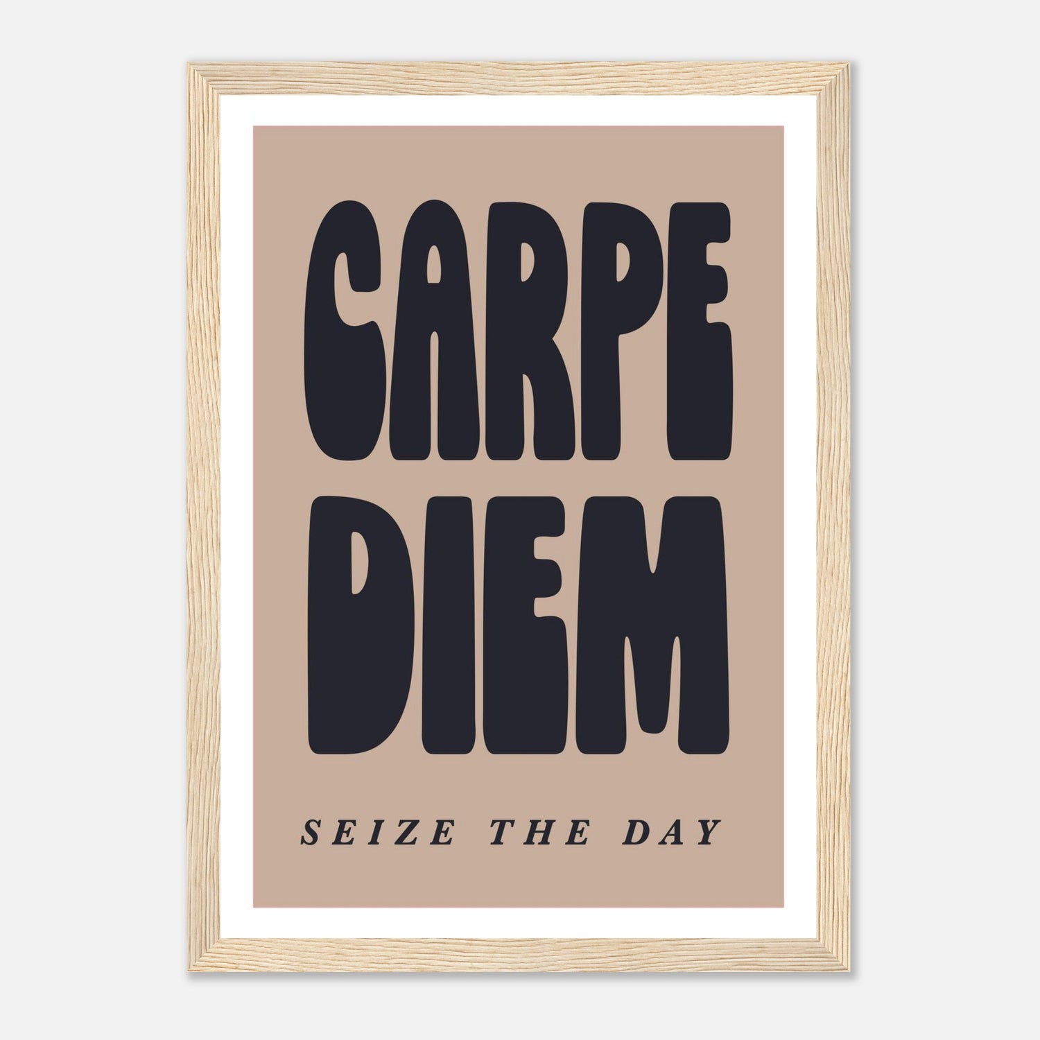 Carpe Diem - Seize The Day Print