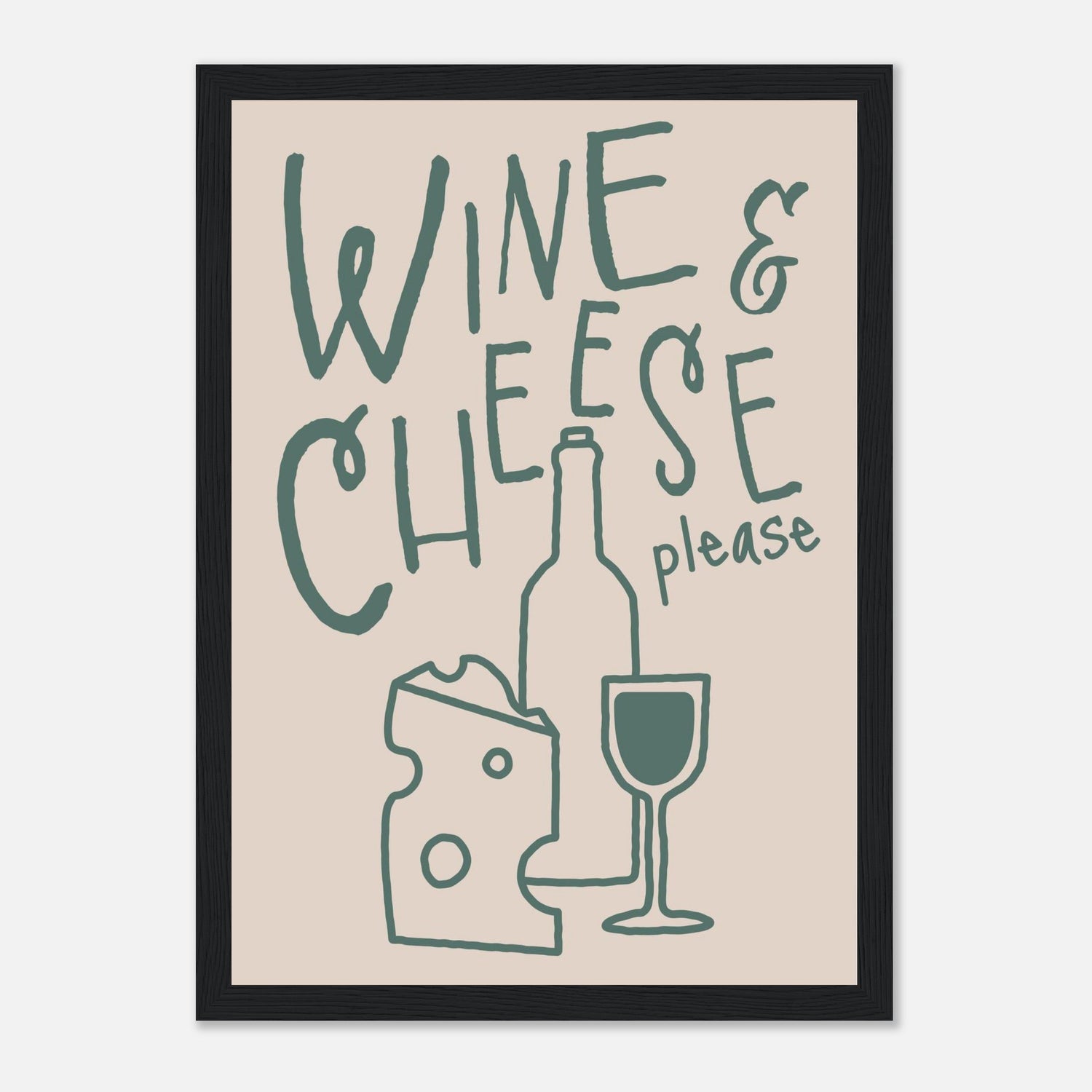 Wine And Cheese Please Print