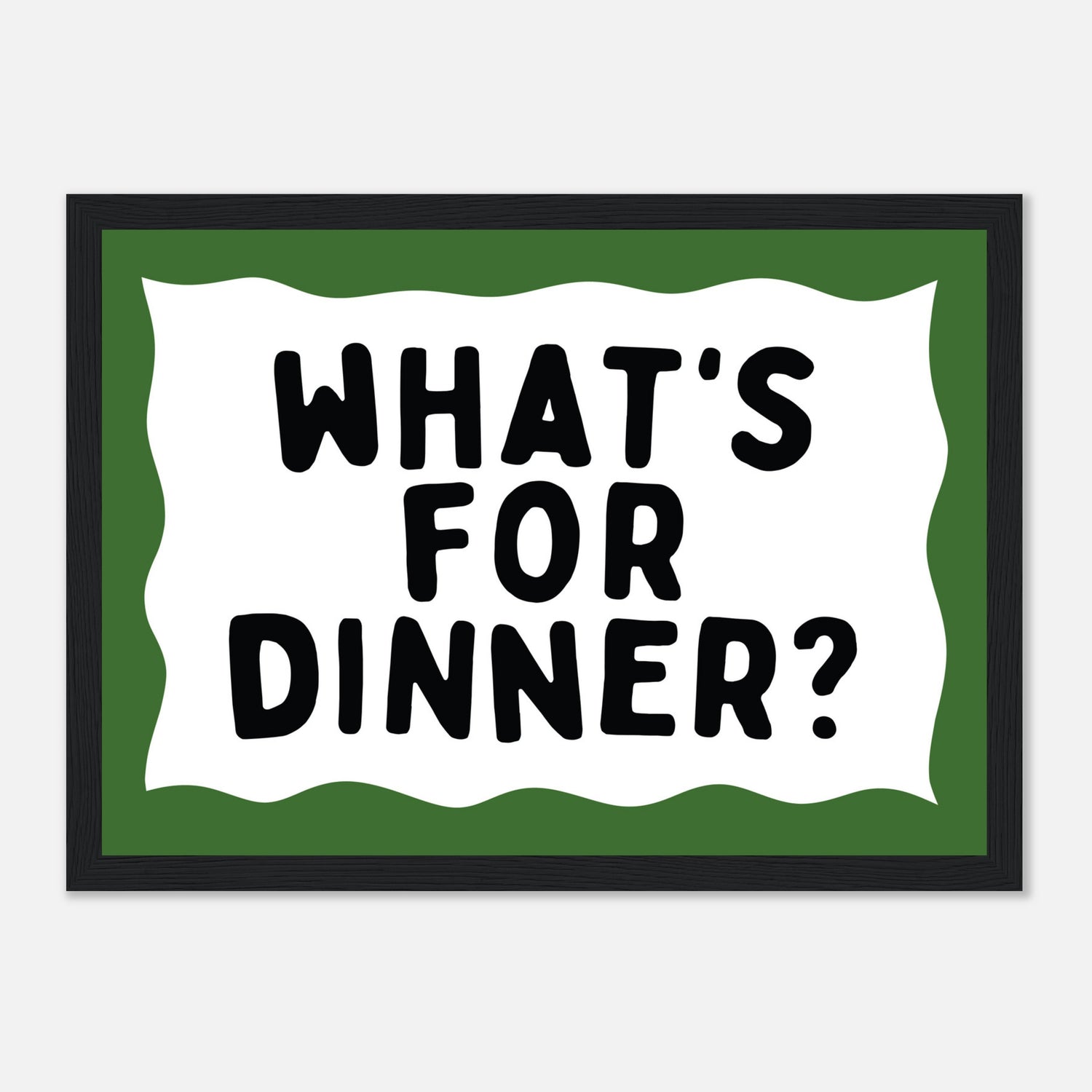 What's For Dinner Print