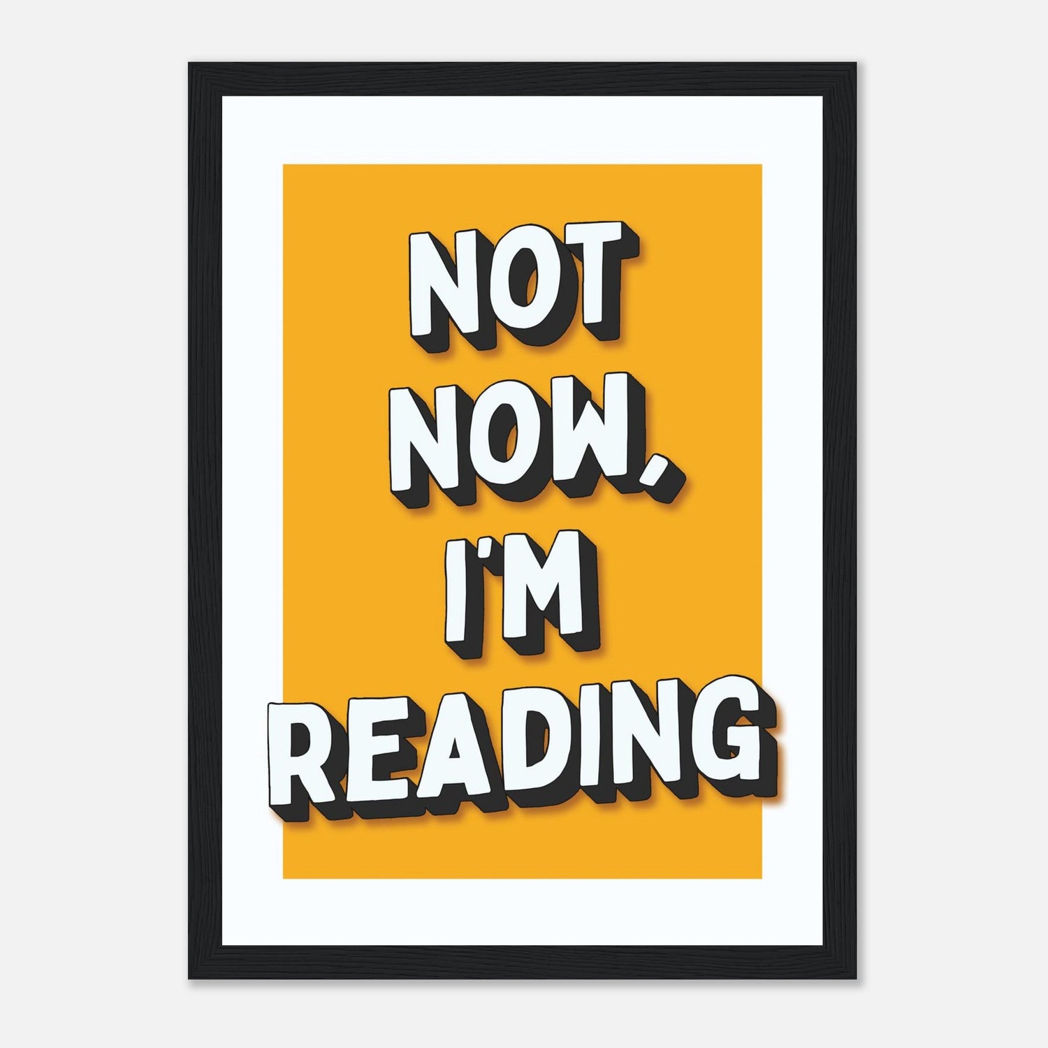 Not Now I'm Reading Print
