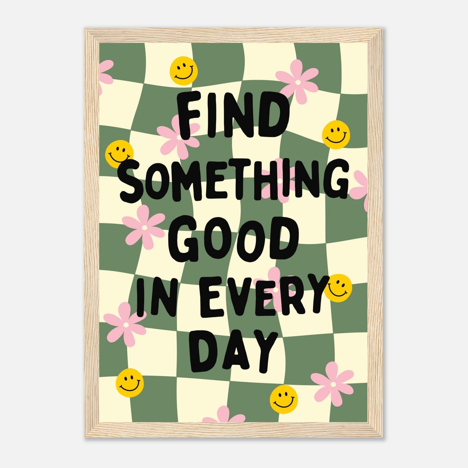 Find Something Good In Every Day Print