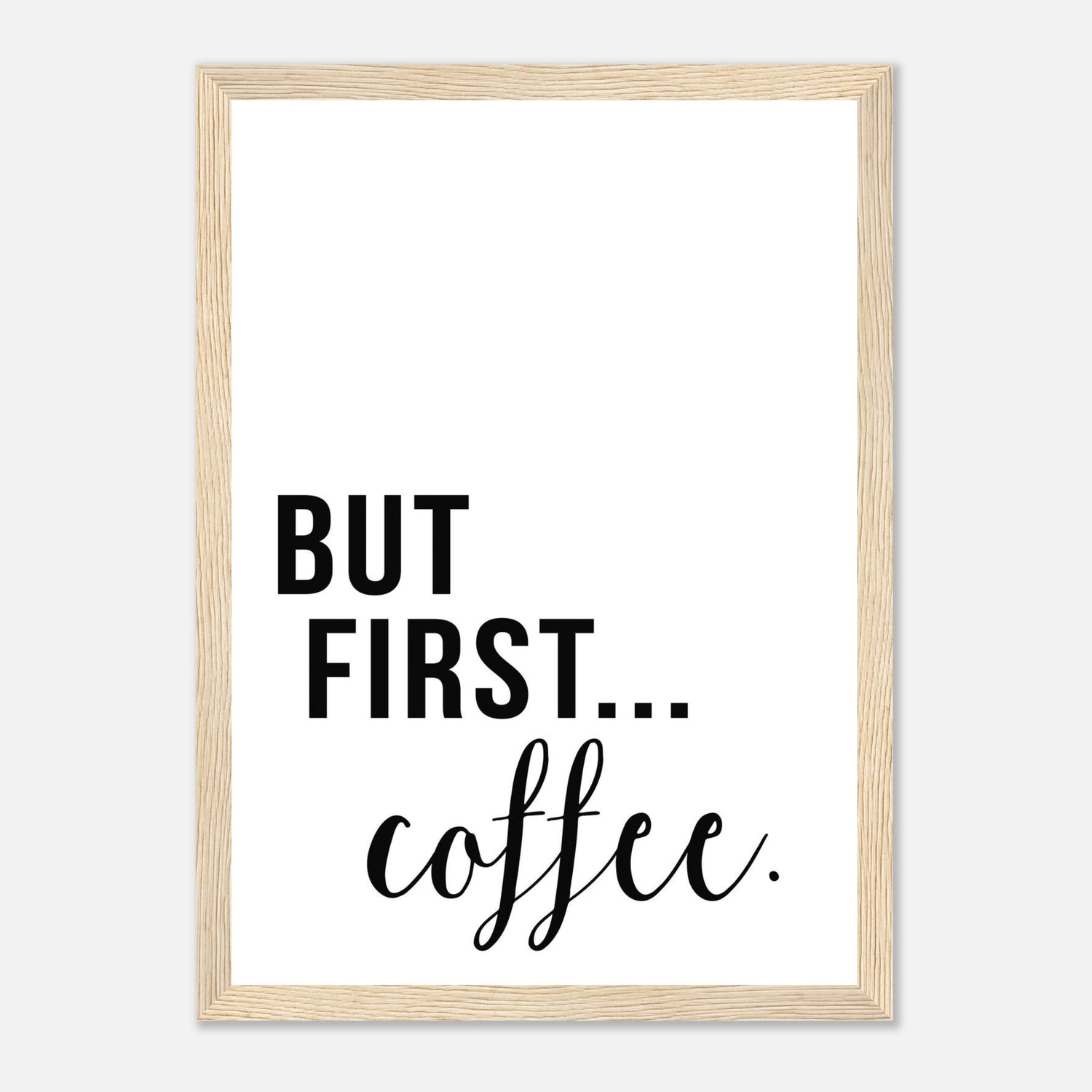 But First Coffee Print