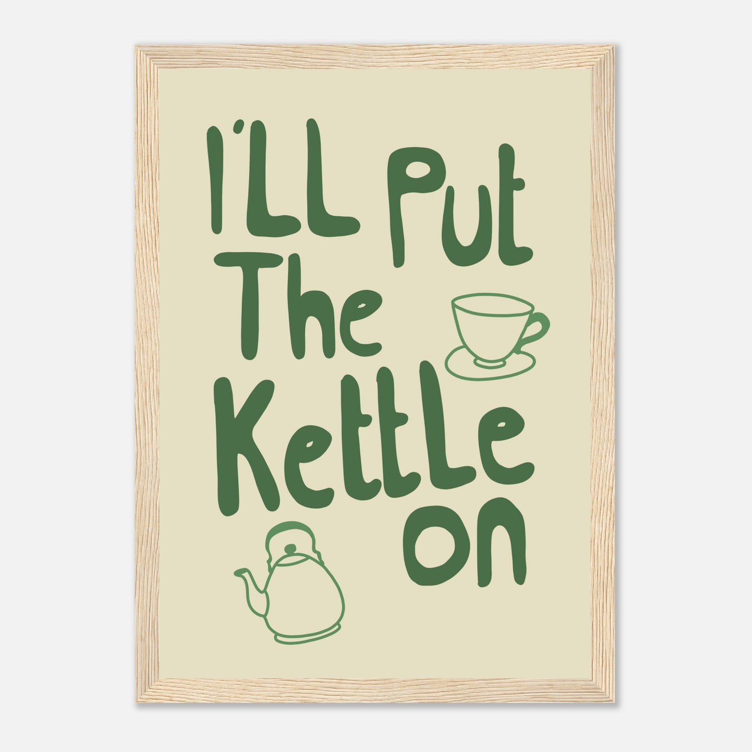 I'll Put The Kettle On Print