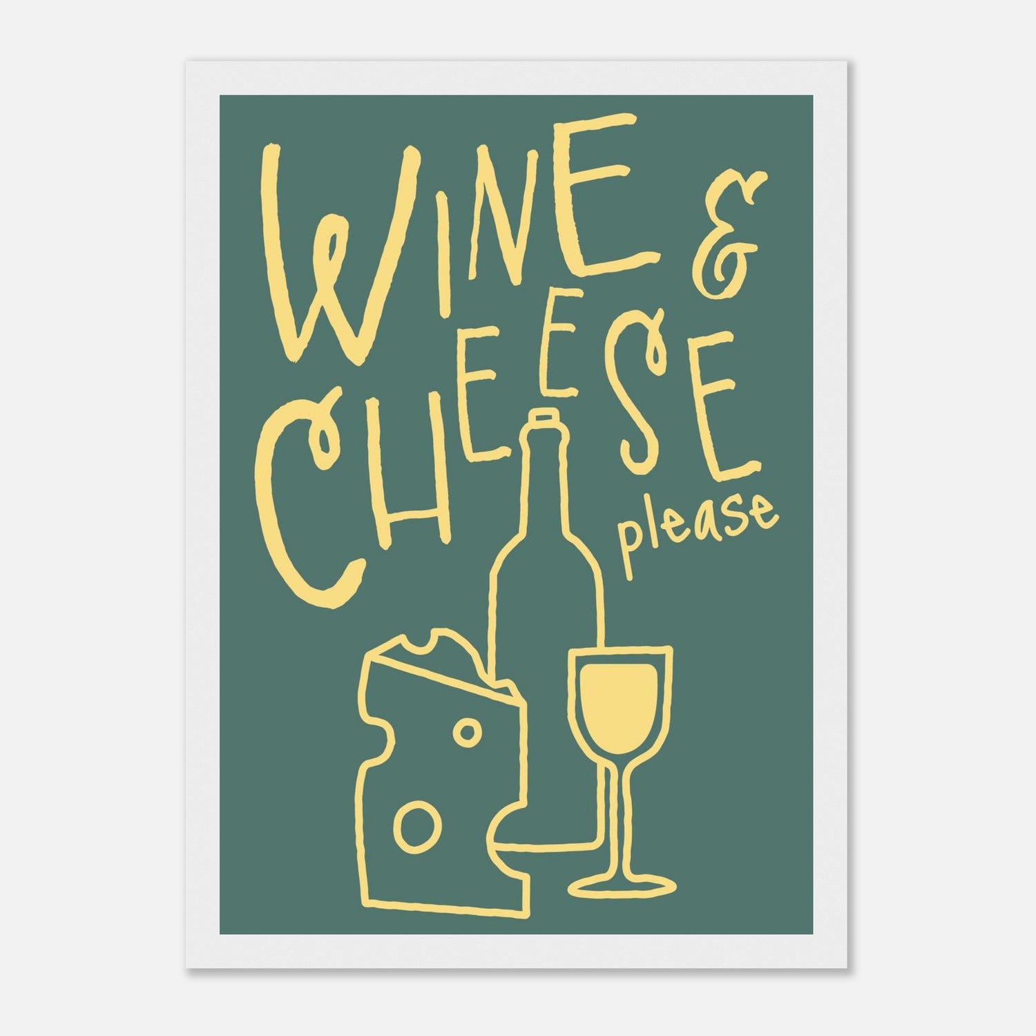 Wine And Cheese Please Print