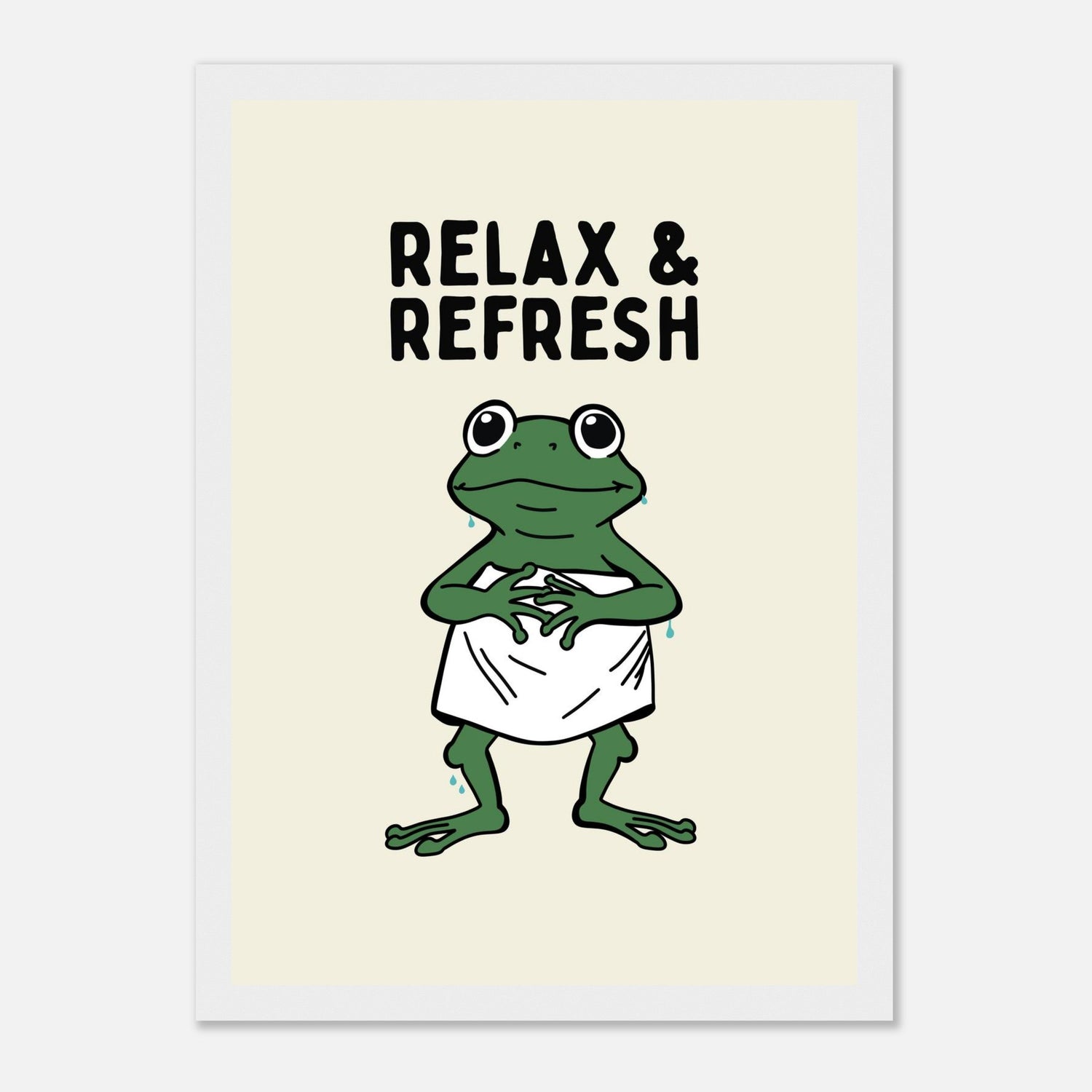 Relax And Refresh Print