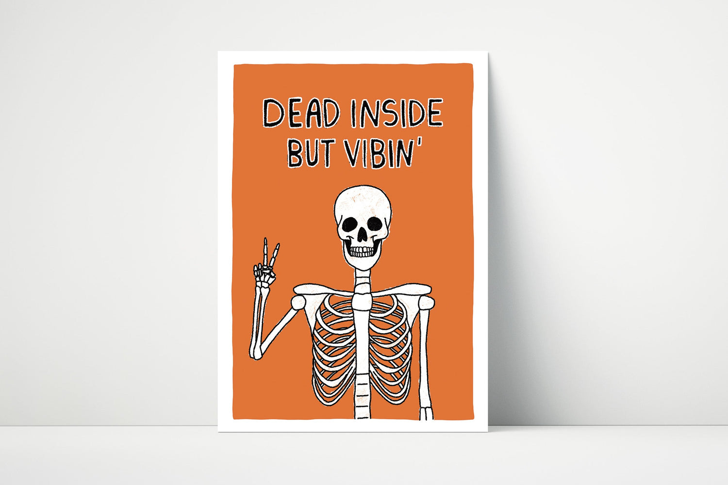 Dead Inside But Vibin' Skeleton Print