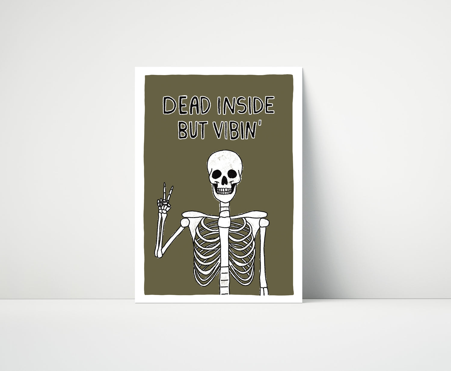 Dead Inside But Vibin' Skeleton Print