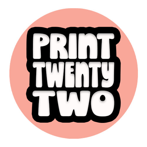 Print Twenty Two