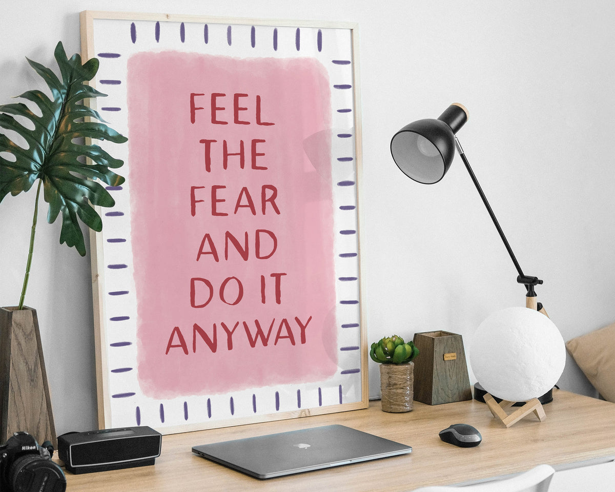 Feel The Fear Print