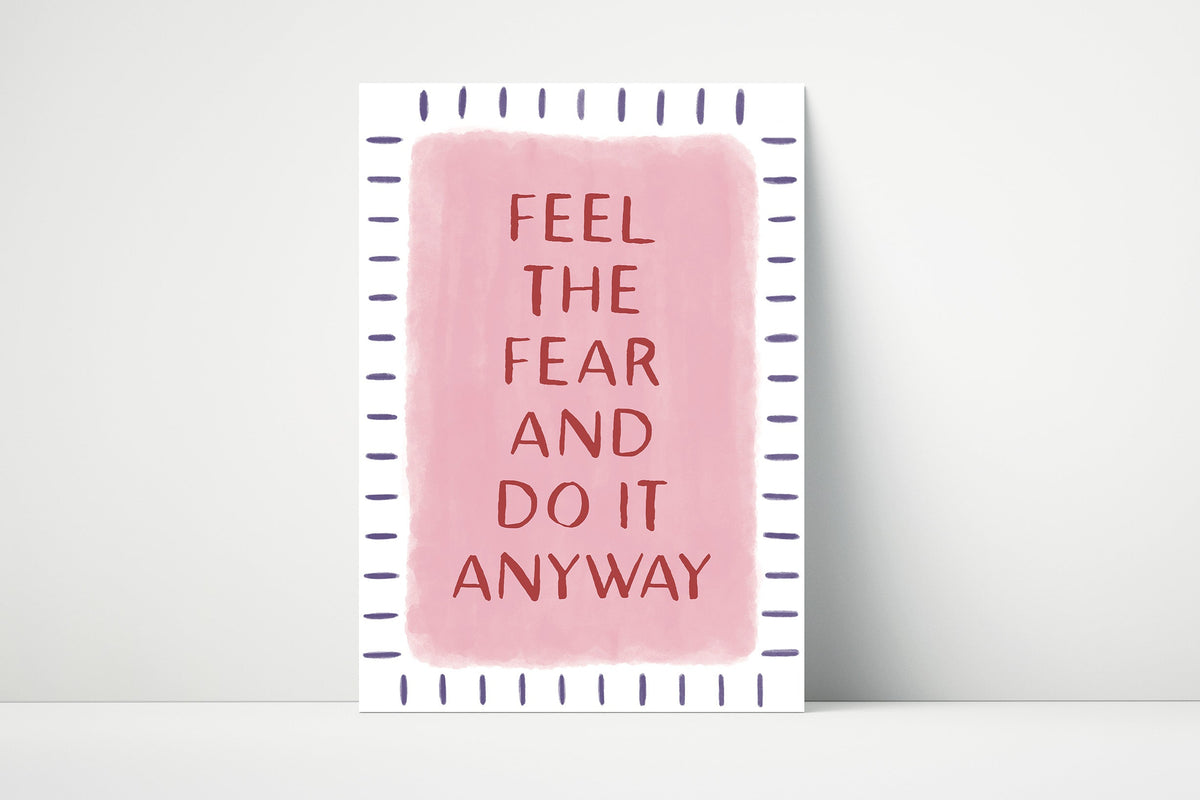 Feel The Fear Print