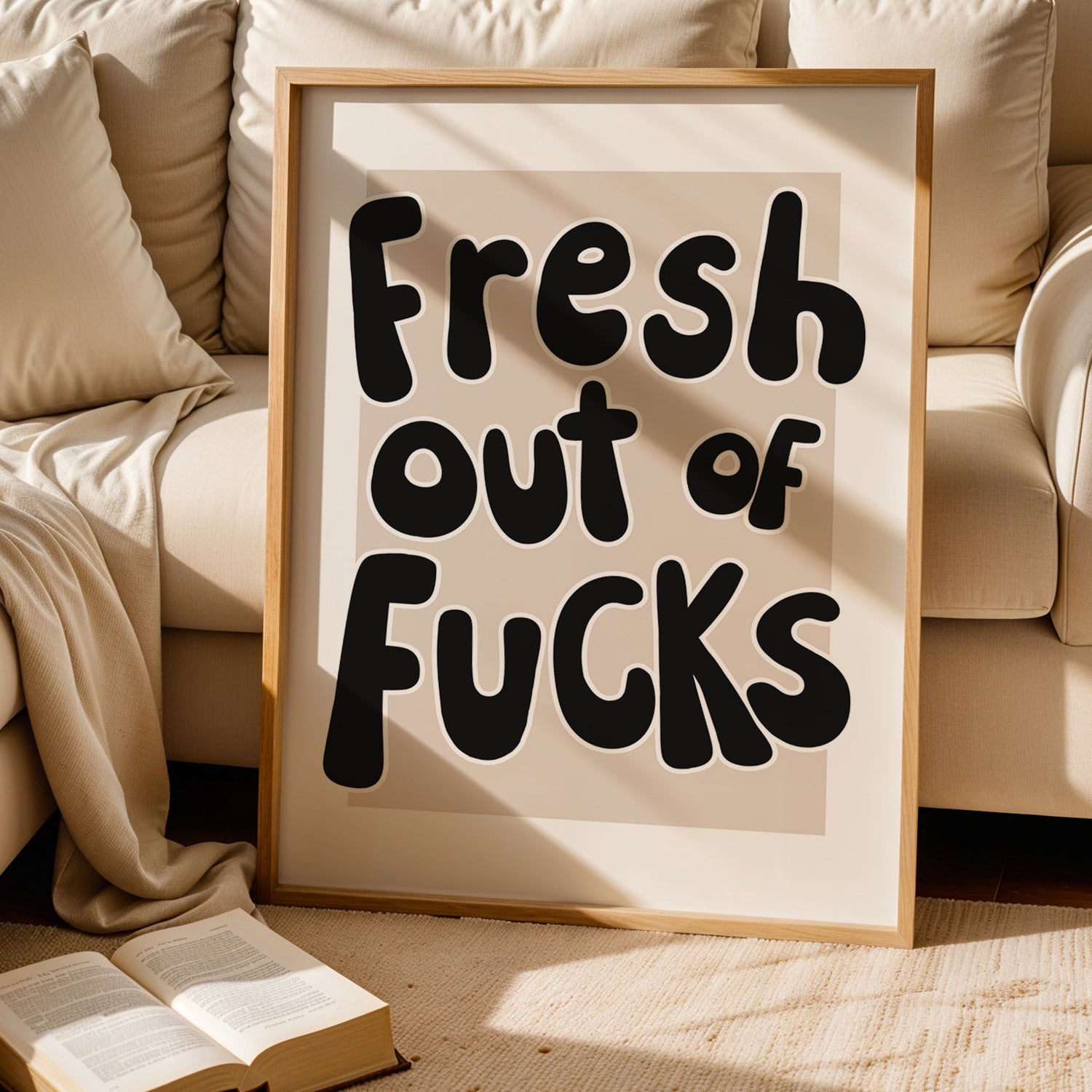 Fresh Out Of Fucks Print