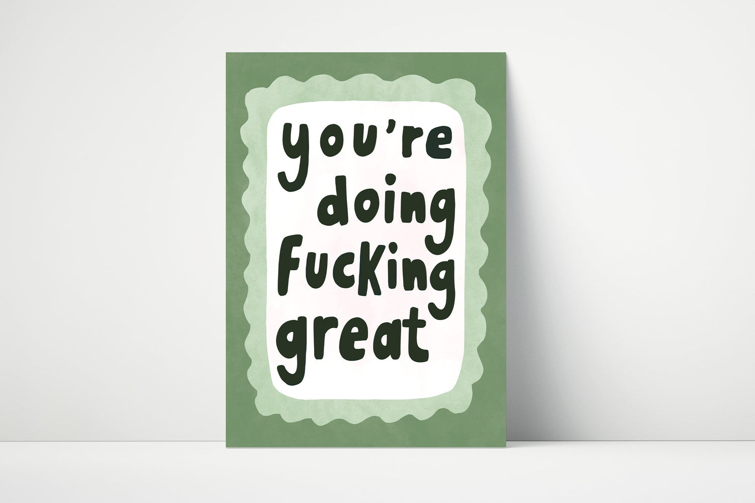 You're Doing F*cking Great Print
