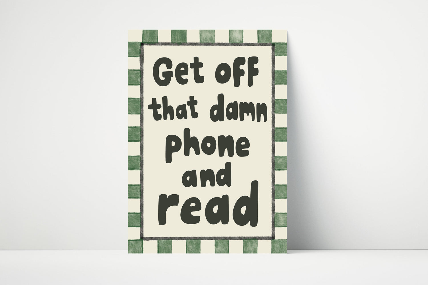 Get Off That Damn Phone And Read Print