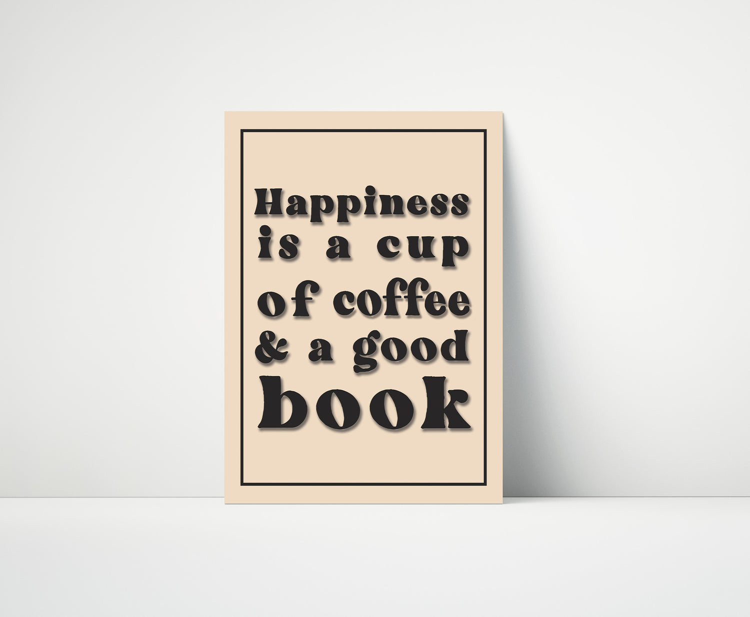 Happiness Is A Cup Of Coffee And A Good Book Print