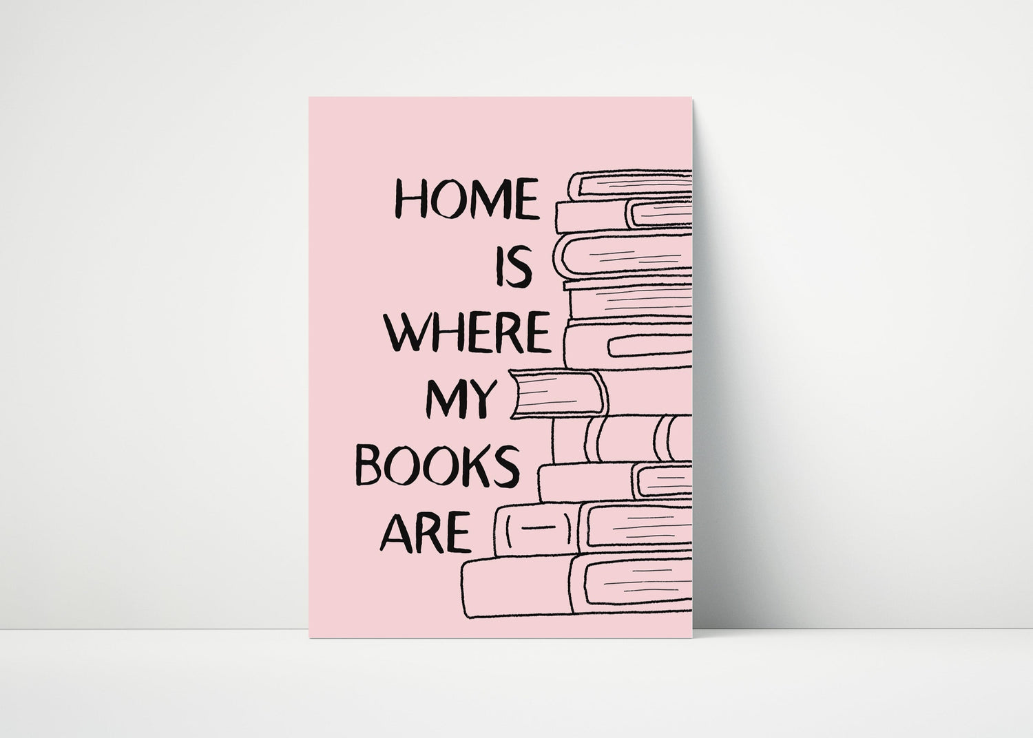 Home Is Where My Books Are Print