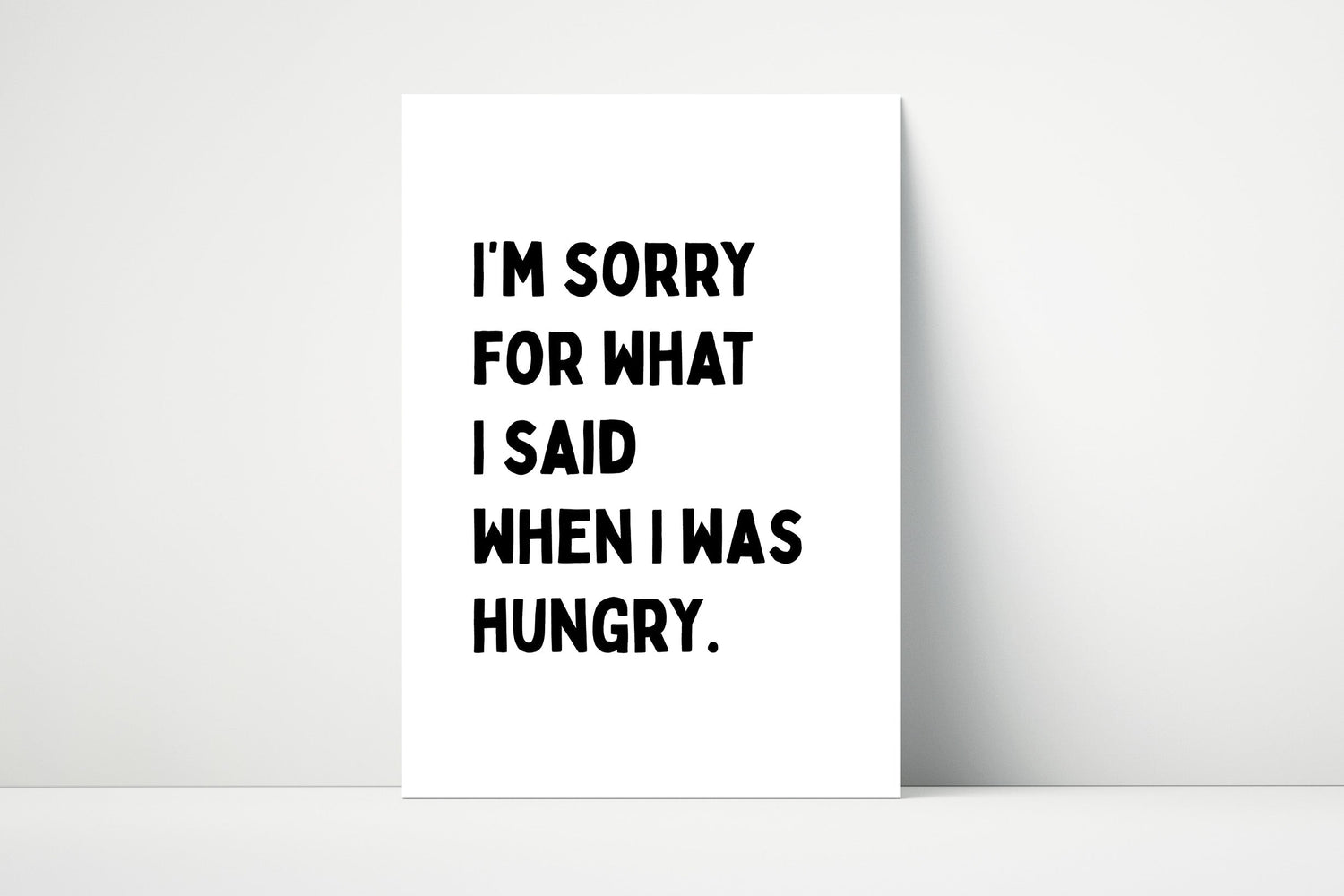 Funny kitchen wall art print with the phrase “I’m Sorry for What I Said When I Was Hungry” – perfect for food lovers and hangry humour.