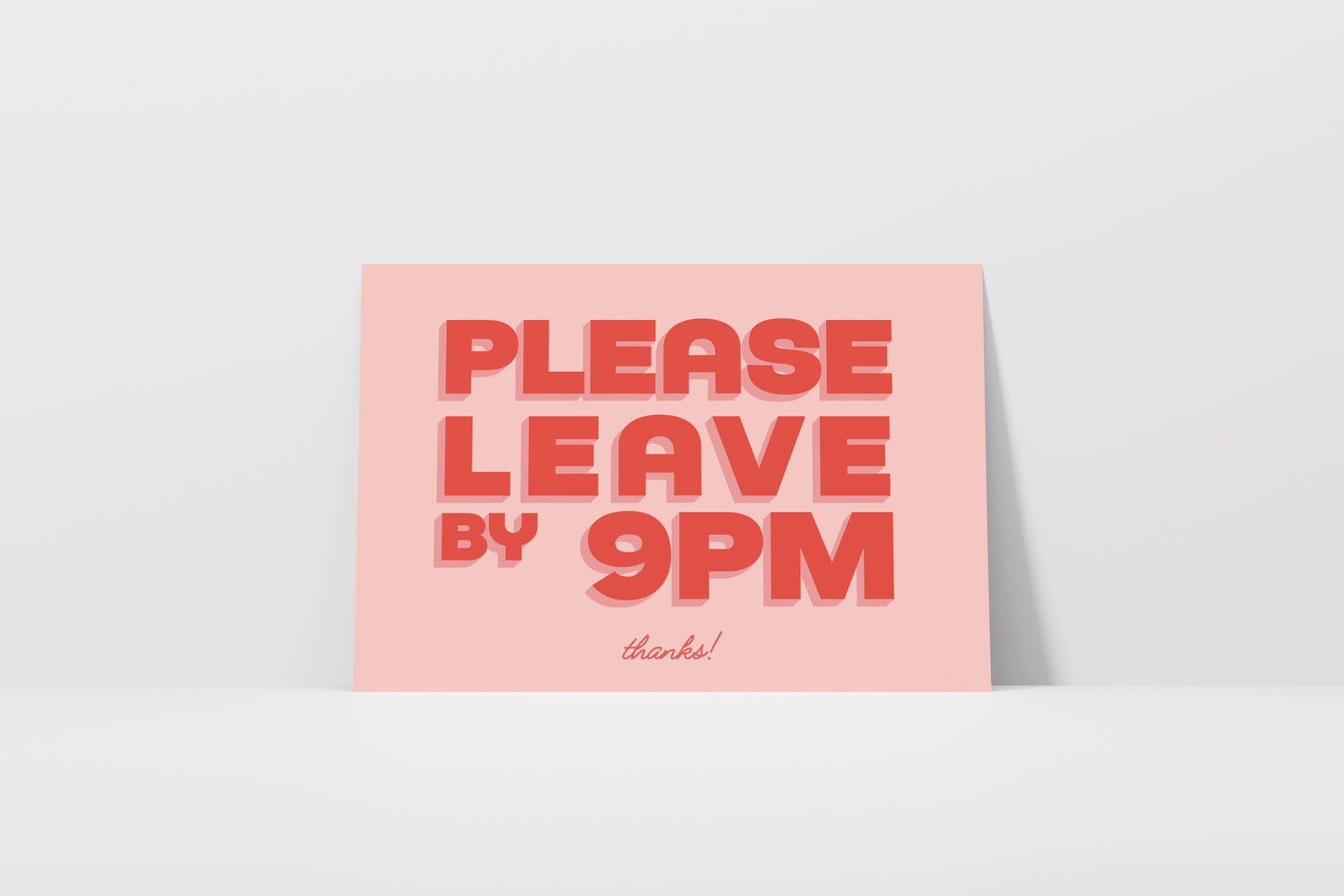 Funny wall art print reading “Please Leave by 9PM, Thanks!” in modern typography, available in multiple colours.