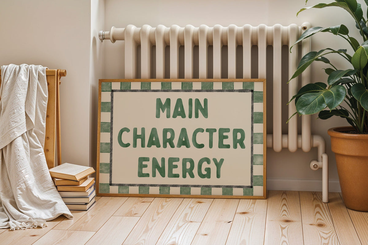 Main Character Energy Print