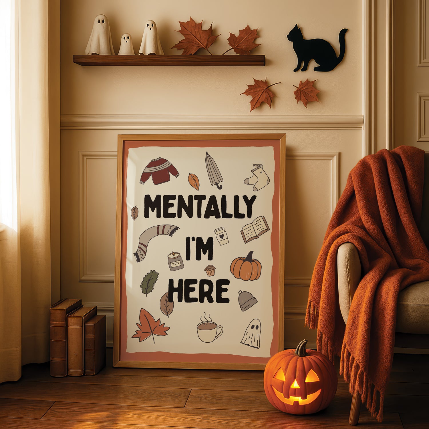 Mentally I'm Here Print