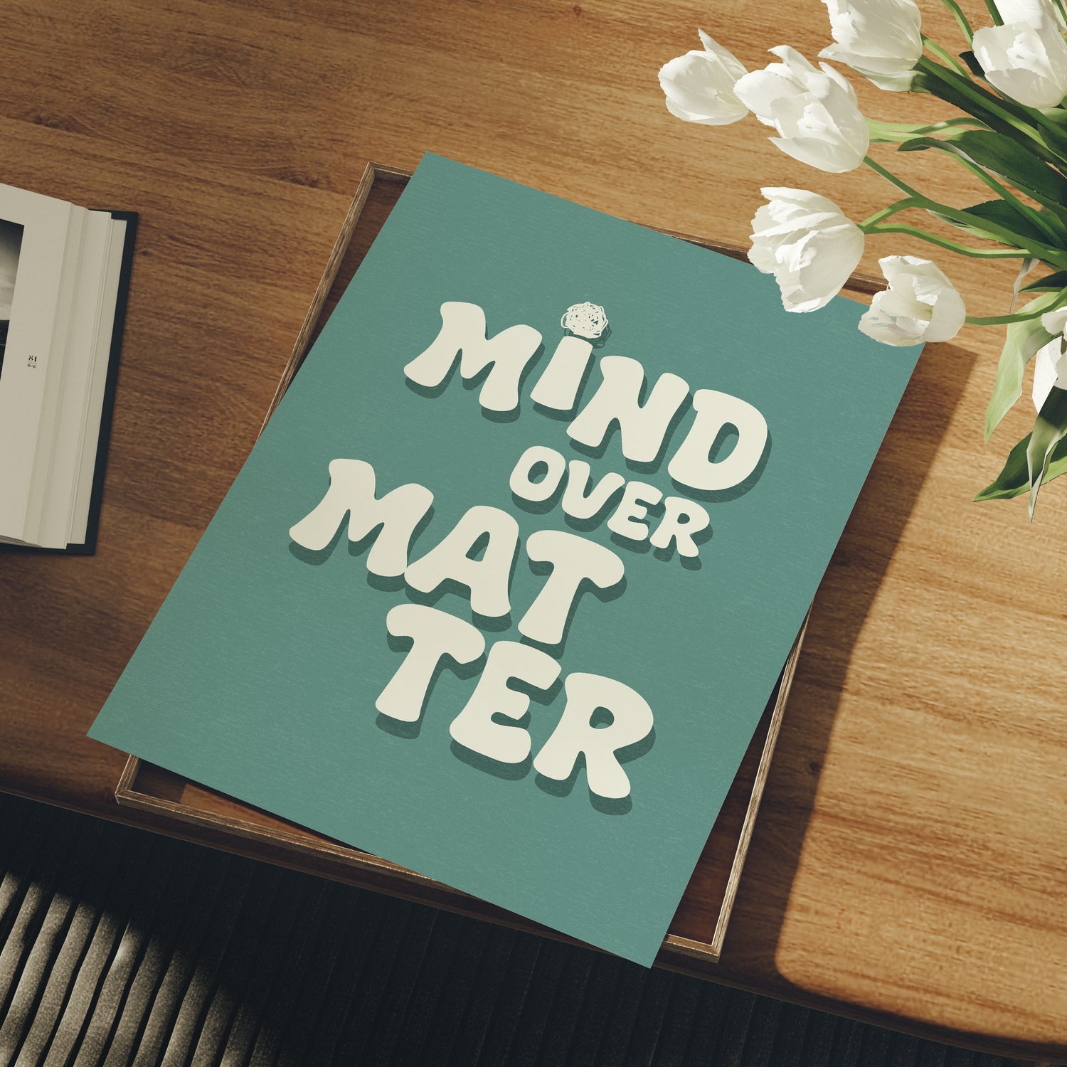 Mind Over Matter Print