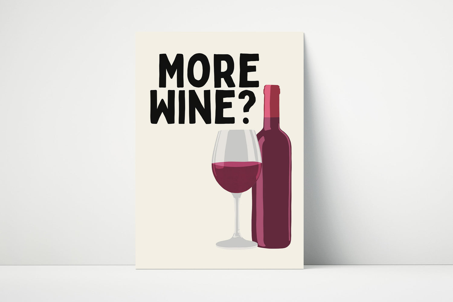 A print with the text 'MORE WINE?' accompanied by an illustration of a wine glass and a bottle of wine.