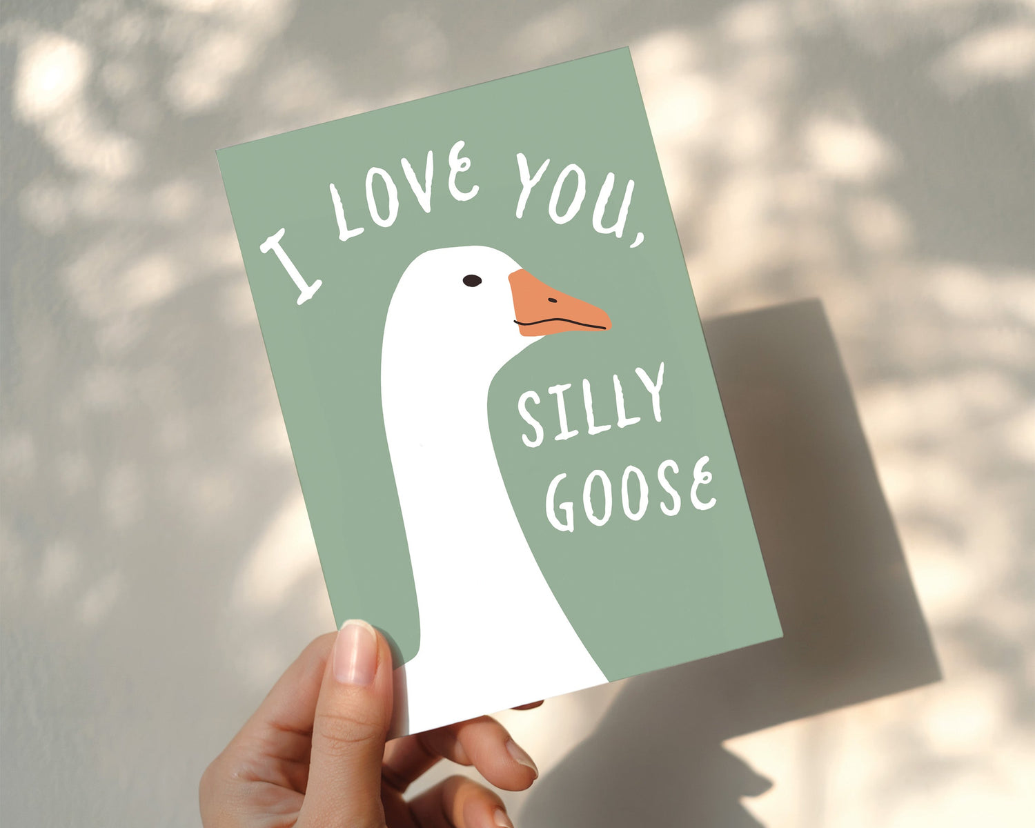 I Love You Silly Goose Card