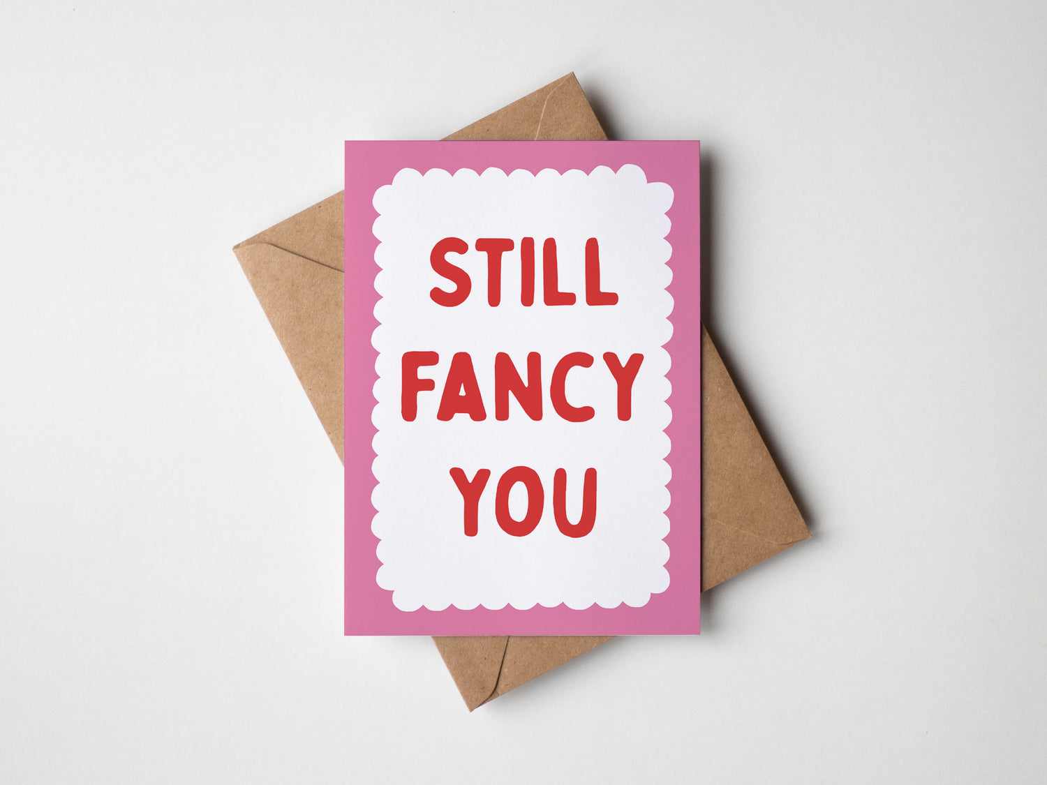 Still Fancy You Card