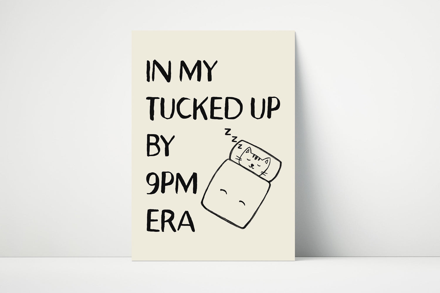 Tucked Up By 9pm Print