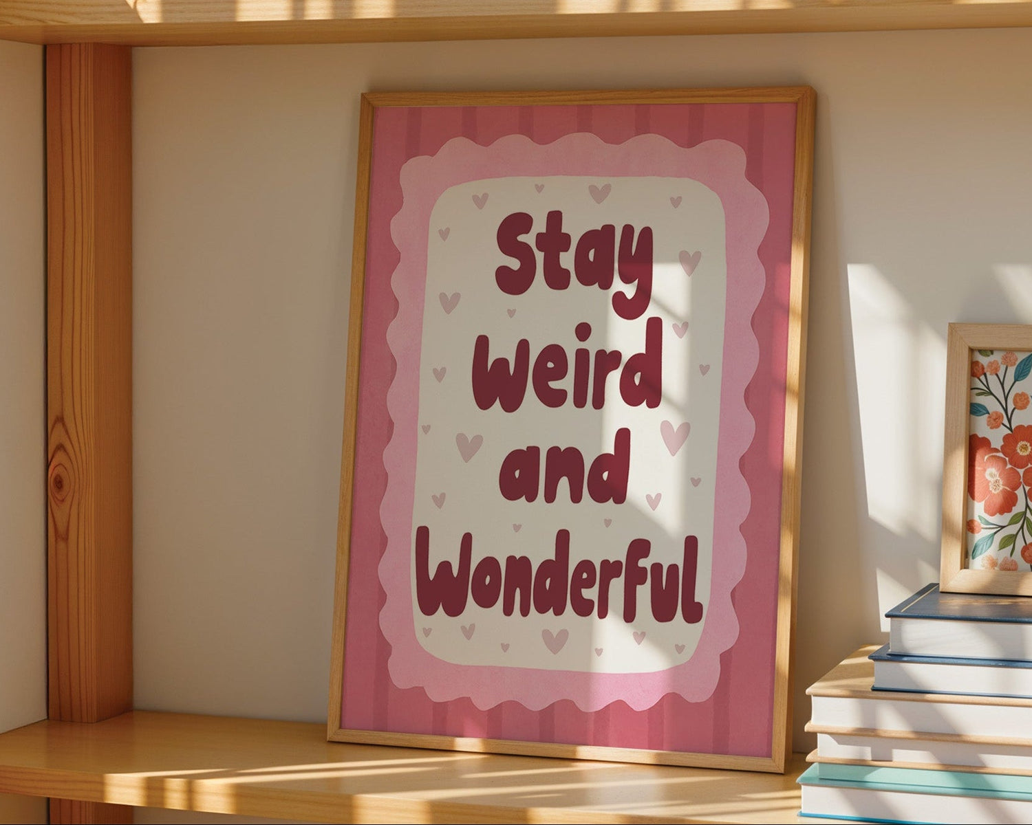 Stay Weird And Wonderful Print